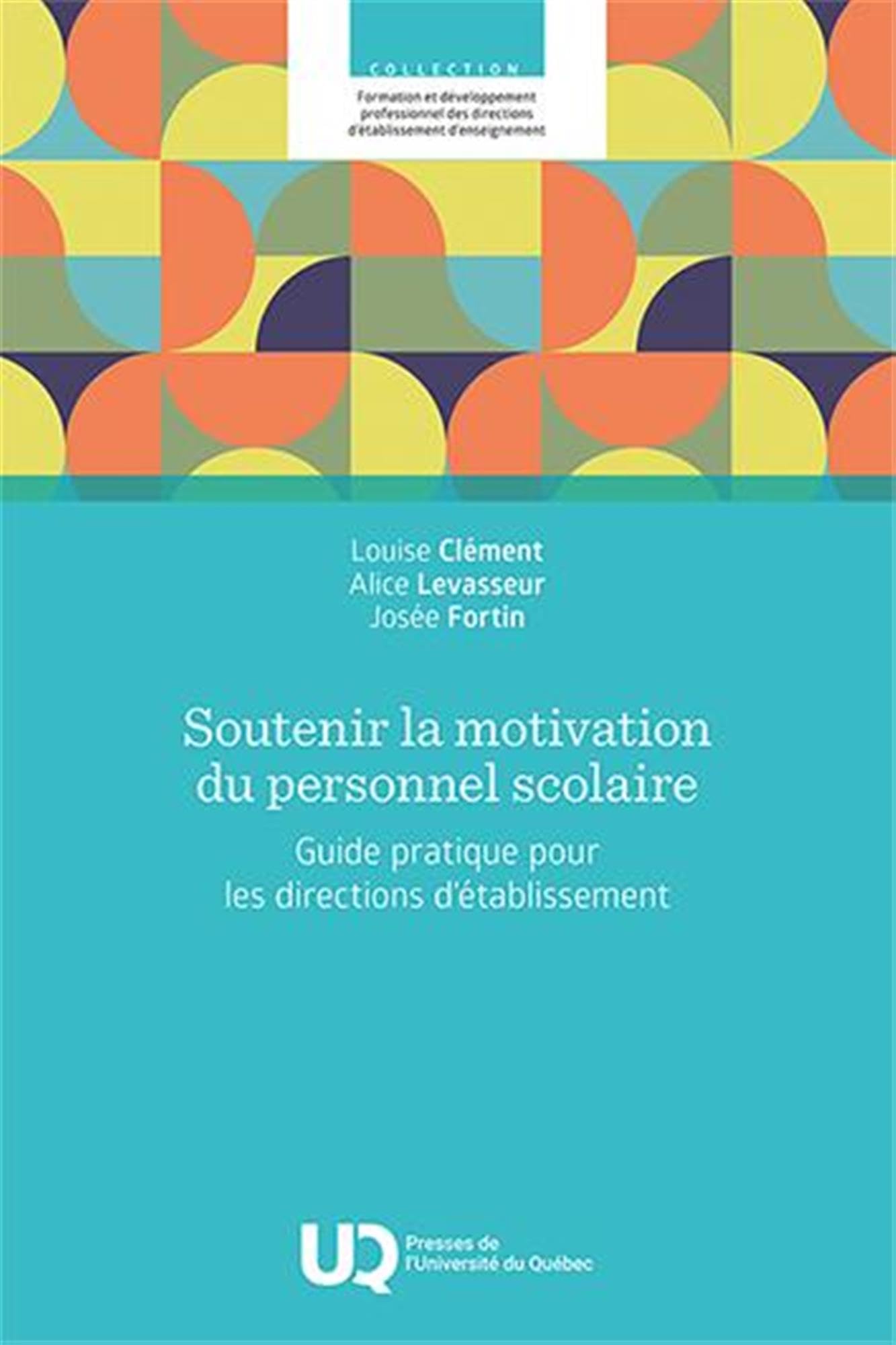 Soutenir la motivation du personnel scolaire: Guide pratique pour les directions d'établissement book