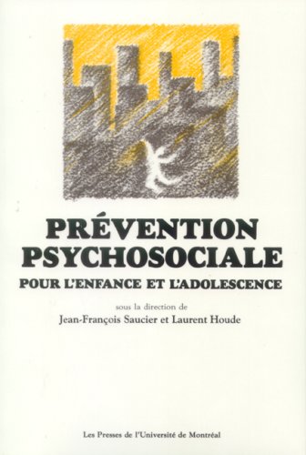 Prevention psychosociale pour l enfant ou l adolescent book