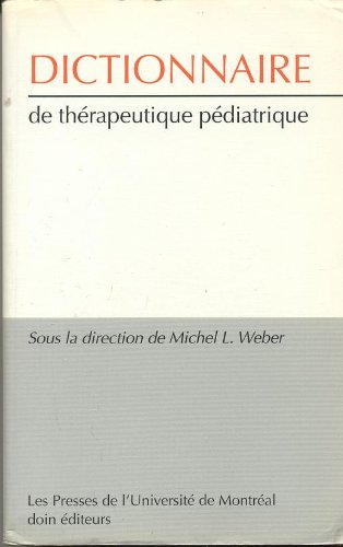 Dictionnaire de thérapeutique pédiatrique book