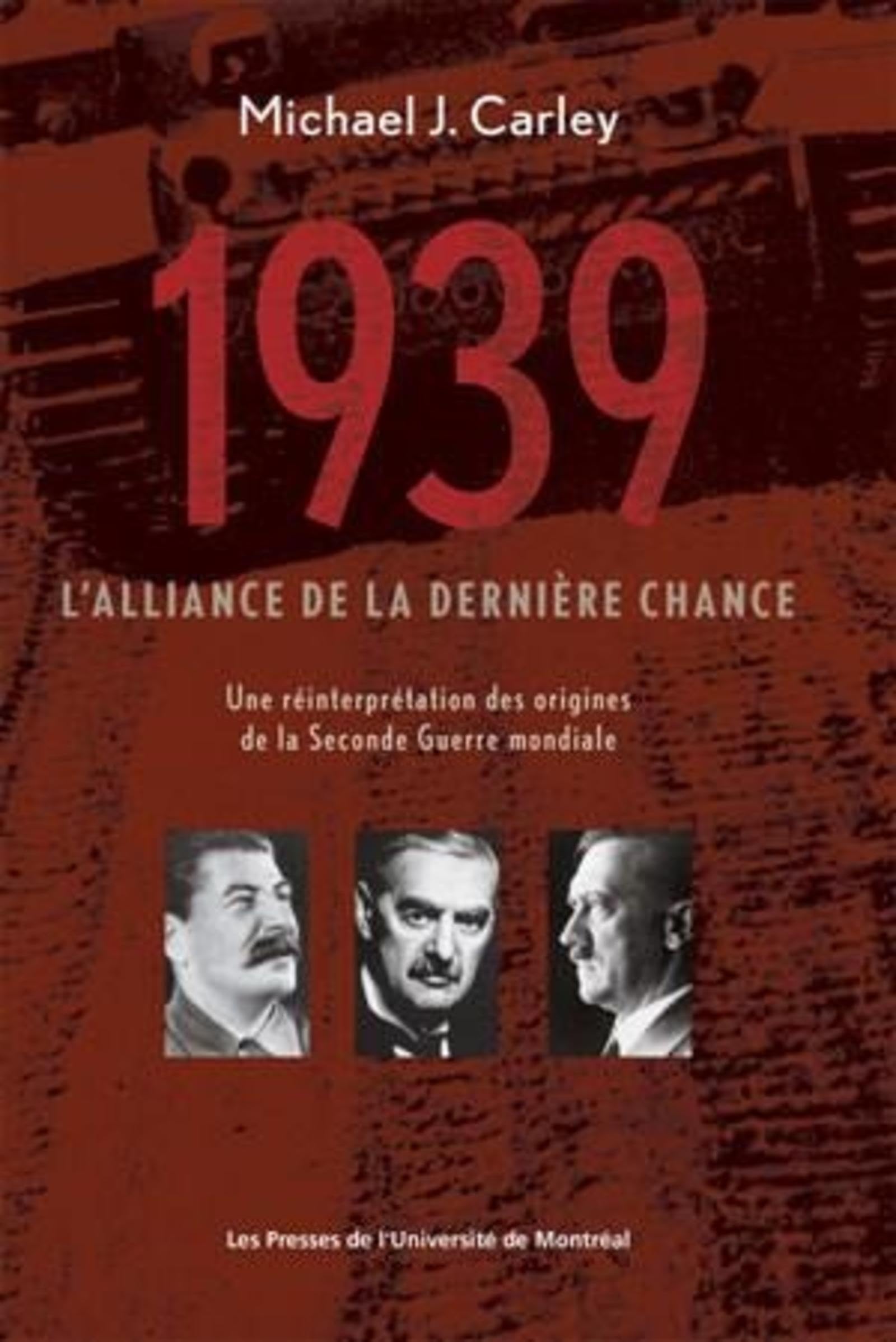 1939: l'alliance de la dernière chance: Une réinterprétation des origines de la Seconde Guerre mondiale Books