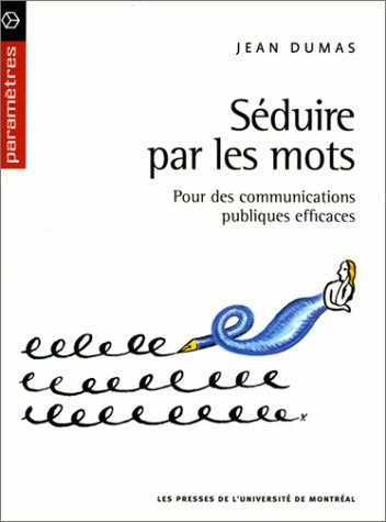 Séduire par les mots: Pour des communications publiques efficaces Books