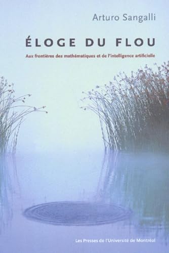 Éloge du flou - Aux frontières des mathématiques et de l'intelligence artificielle book