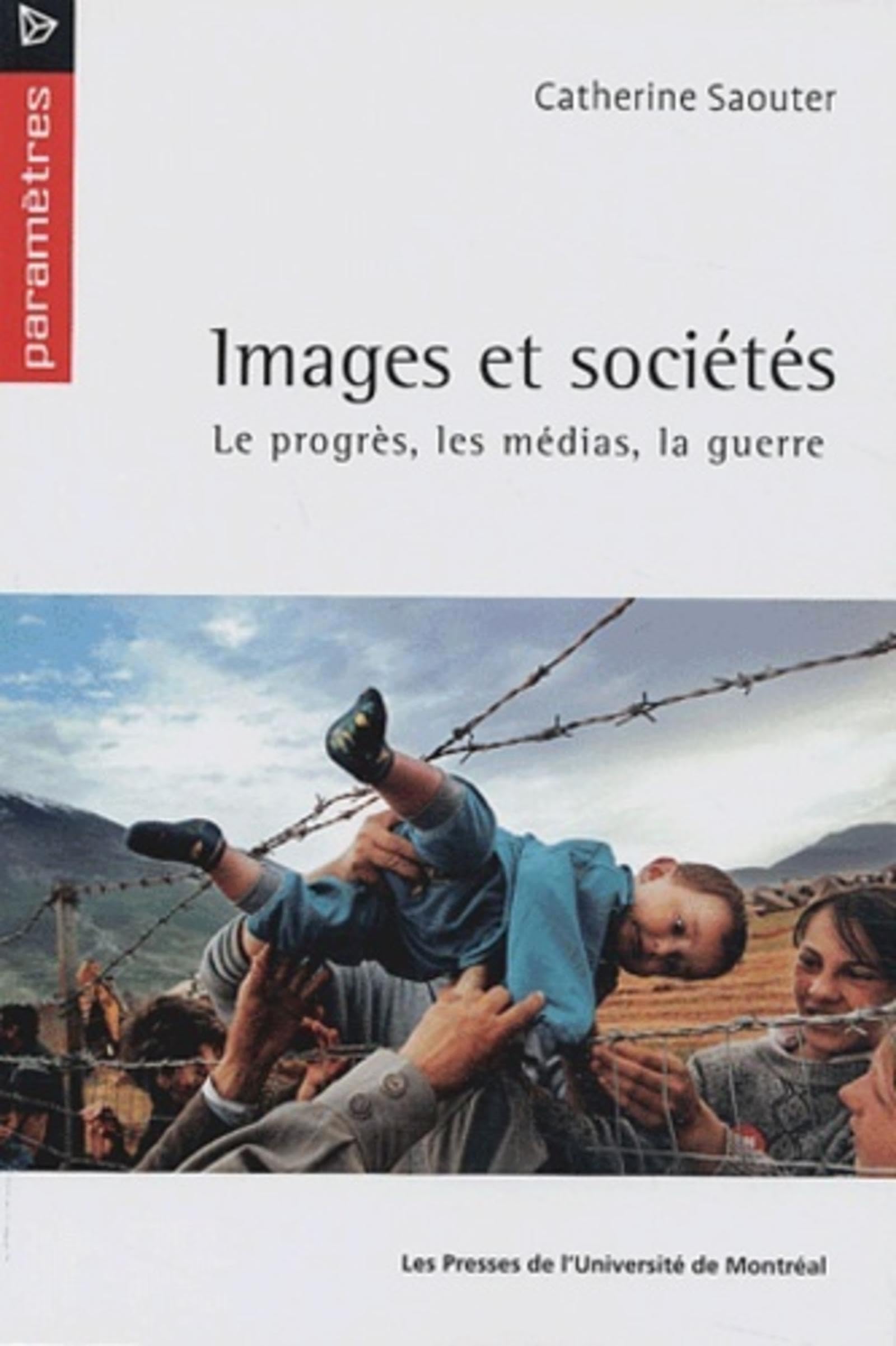 Images et sociétés: Le progrès, les médias et la guerre book
