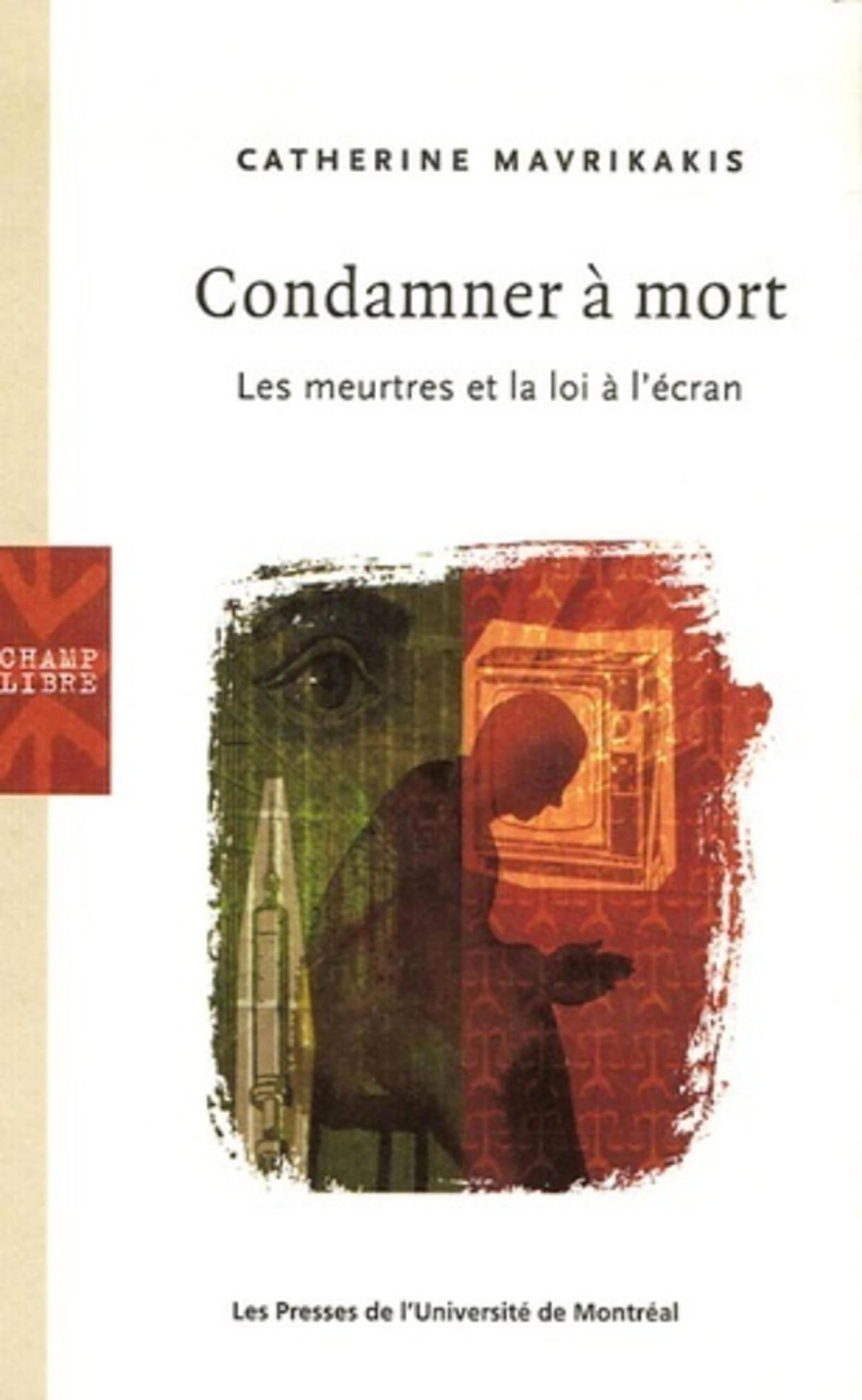 Condamner à mort: Les meurtres et la loi à l'écran Books