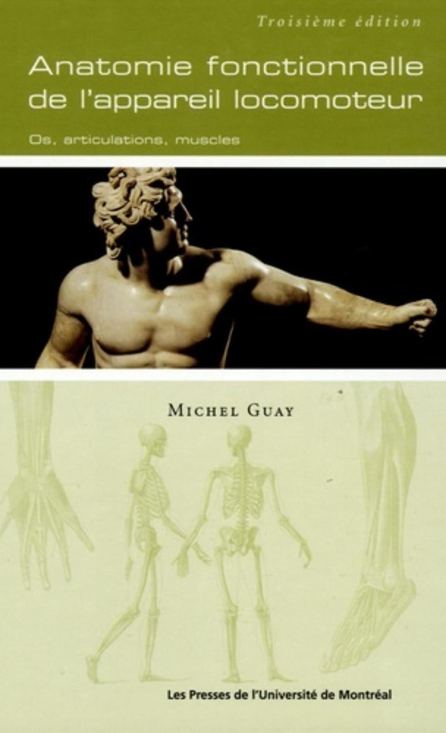 Anatomie fonctionnelle de l'appareil locomoteur, 3e édition: Os, articulations, muscles Medicine