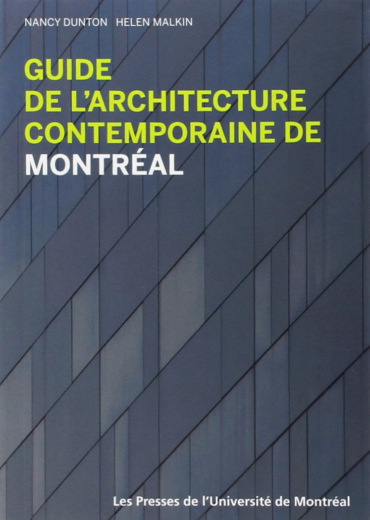 Guide De L Architecture Comtemporaine De Montreal book