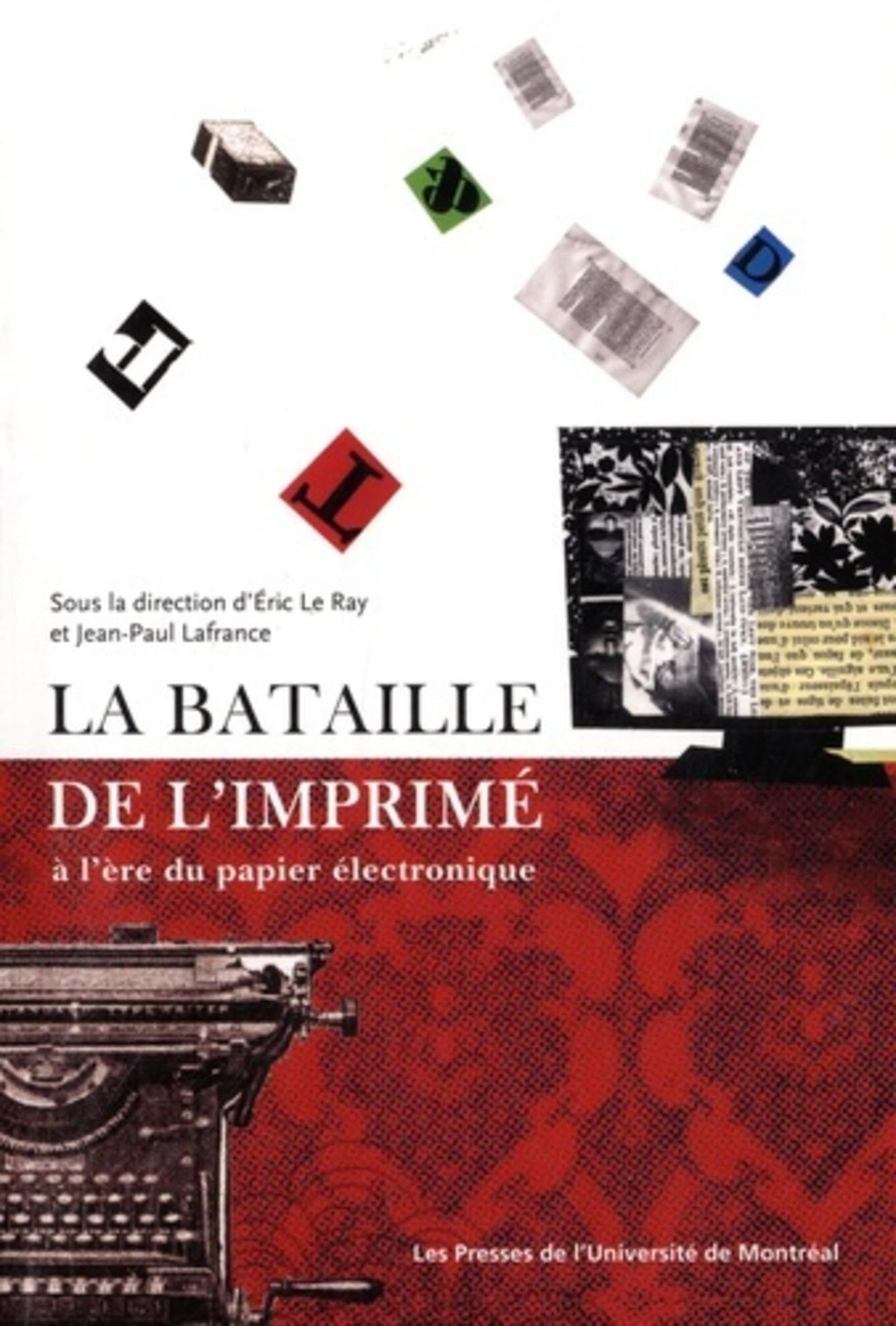 Bataille de l'imprimé (La): à l'ère du papier électronique book