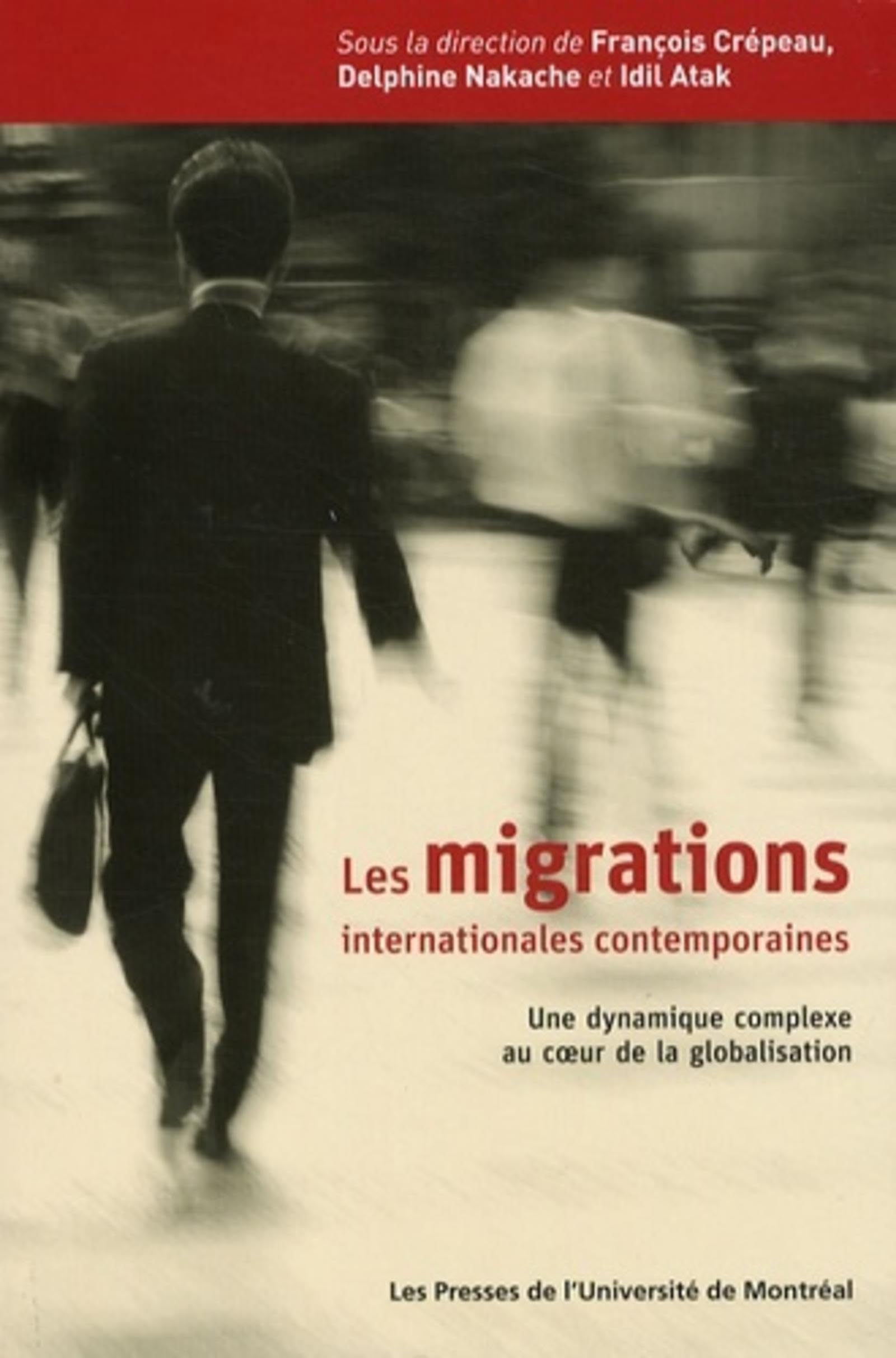 Les migrations internationales contemporaines: Une dynamique complexe au coeur de la globalisation Books