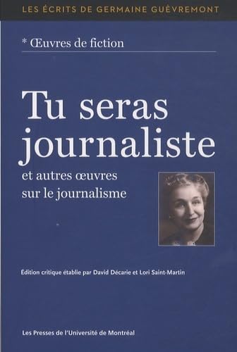 Tu seras journaliste et autres oeuvres sur le journalisme book