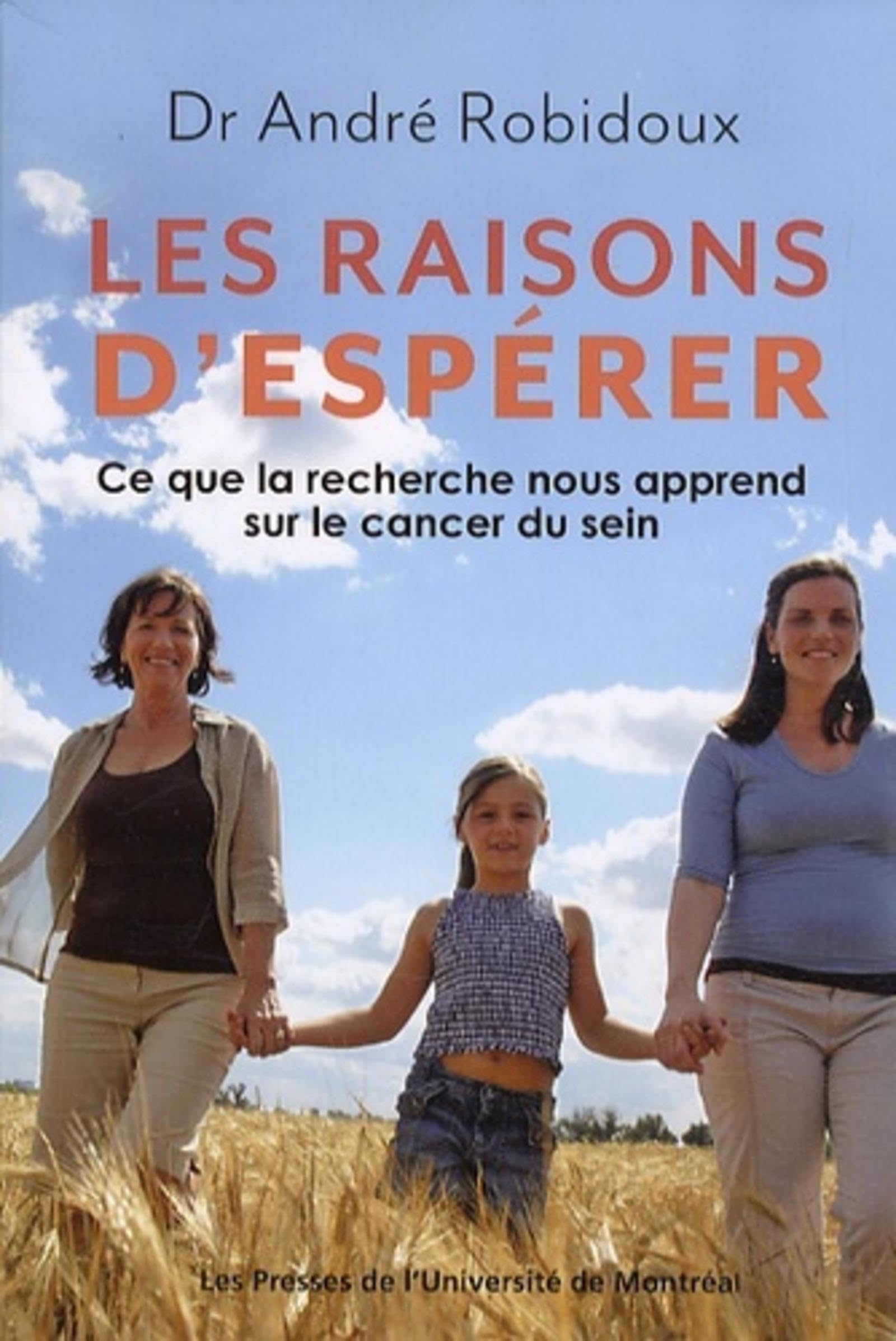 Les raisons d'espérer: Ce que la recherche nous apprend sur le cancer du sein Books