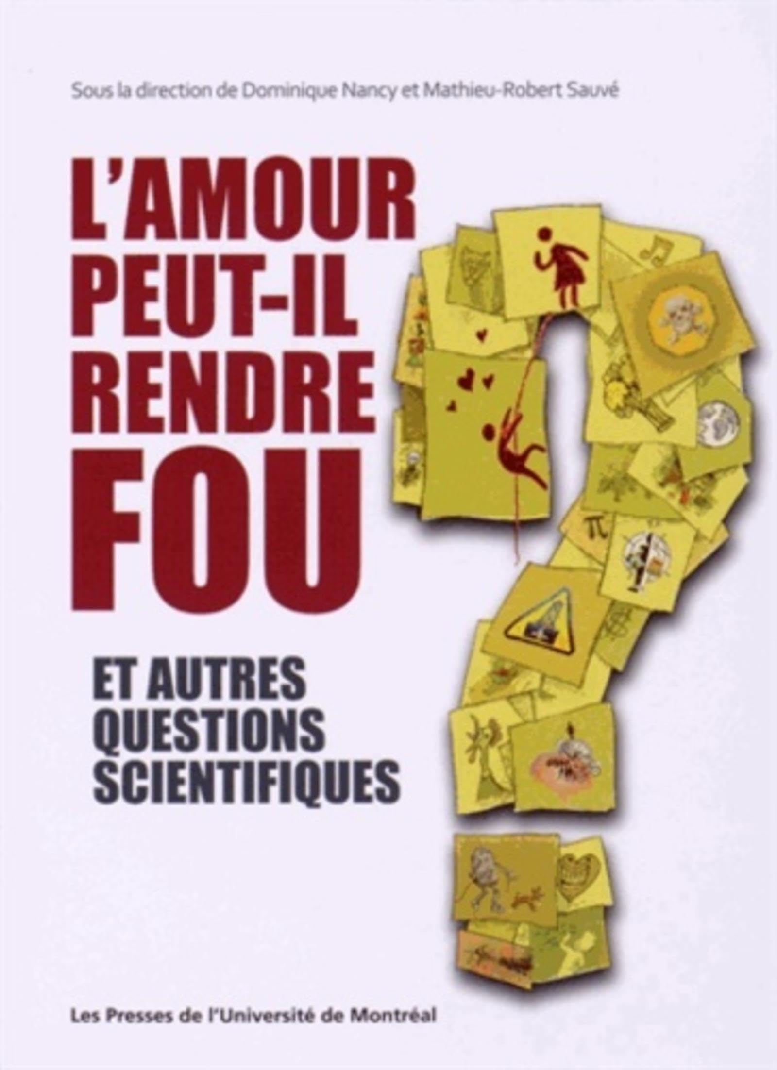 Amour peut-il rendre fou et autres questions scientifiques (L') book