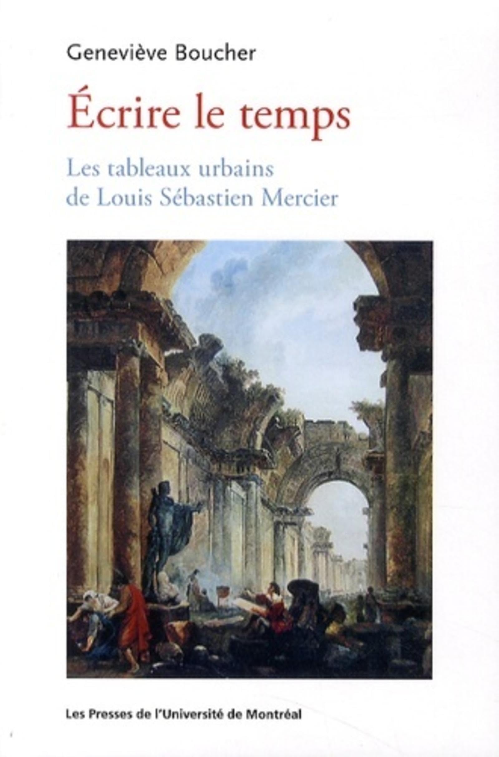 Écrire le temps: Les tableaux urbains de Louis Sébastien Mercier book