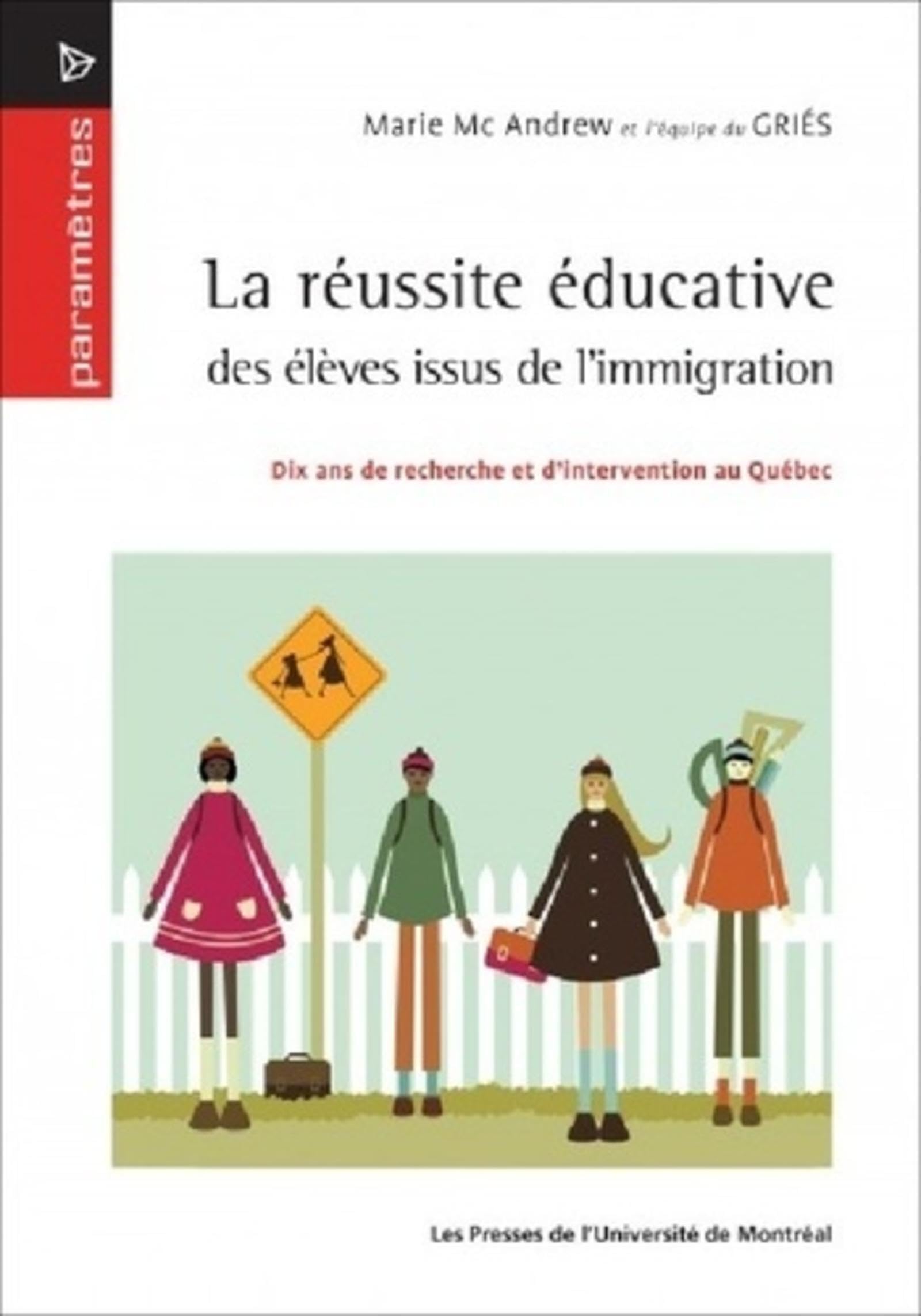 Réussite éducative des élèves issus de l'immigration (La): Dix ans de recherche et d'intervention au Québec book