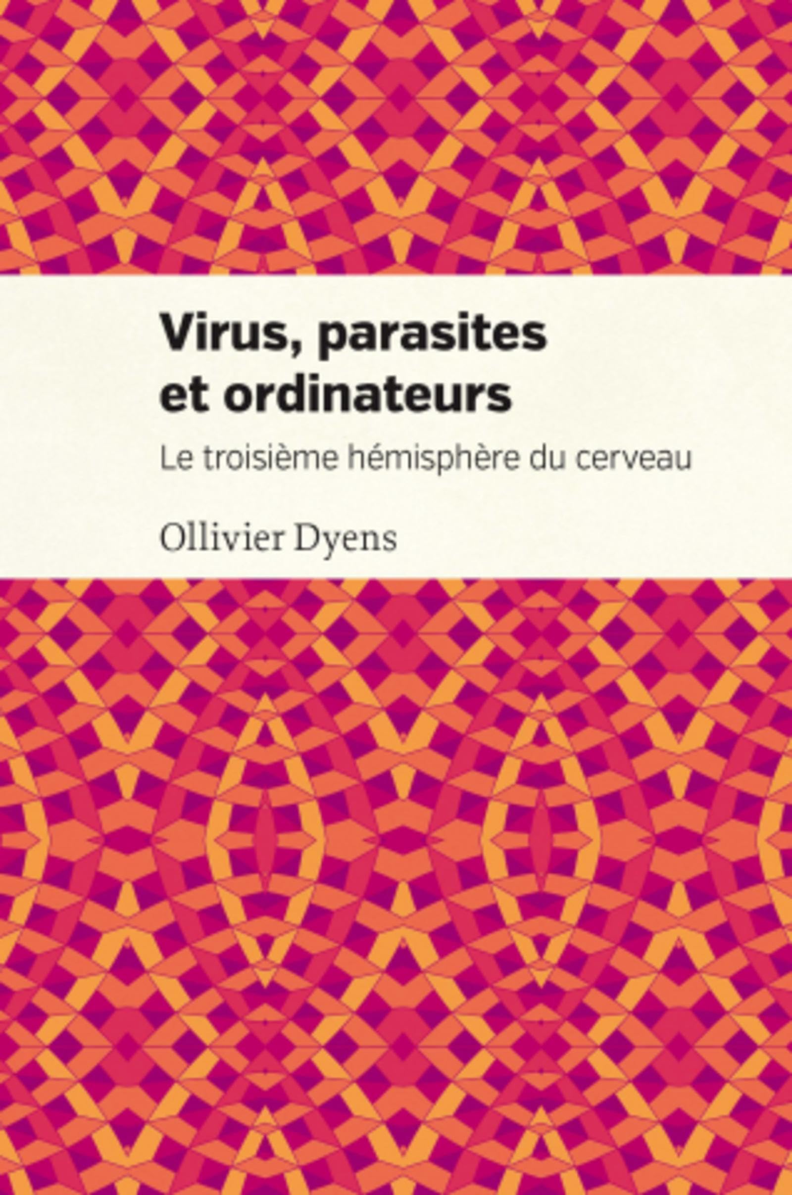 Virus parasites et ordinateurs: Le troisième hémisphère du cerveau book