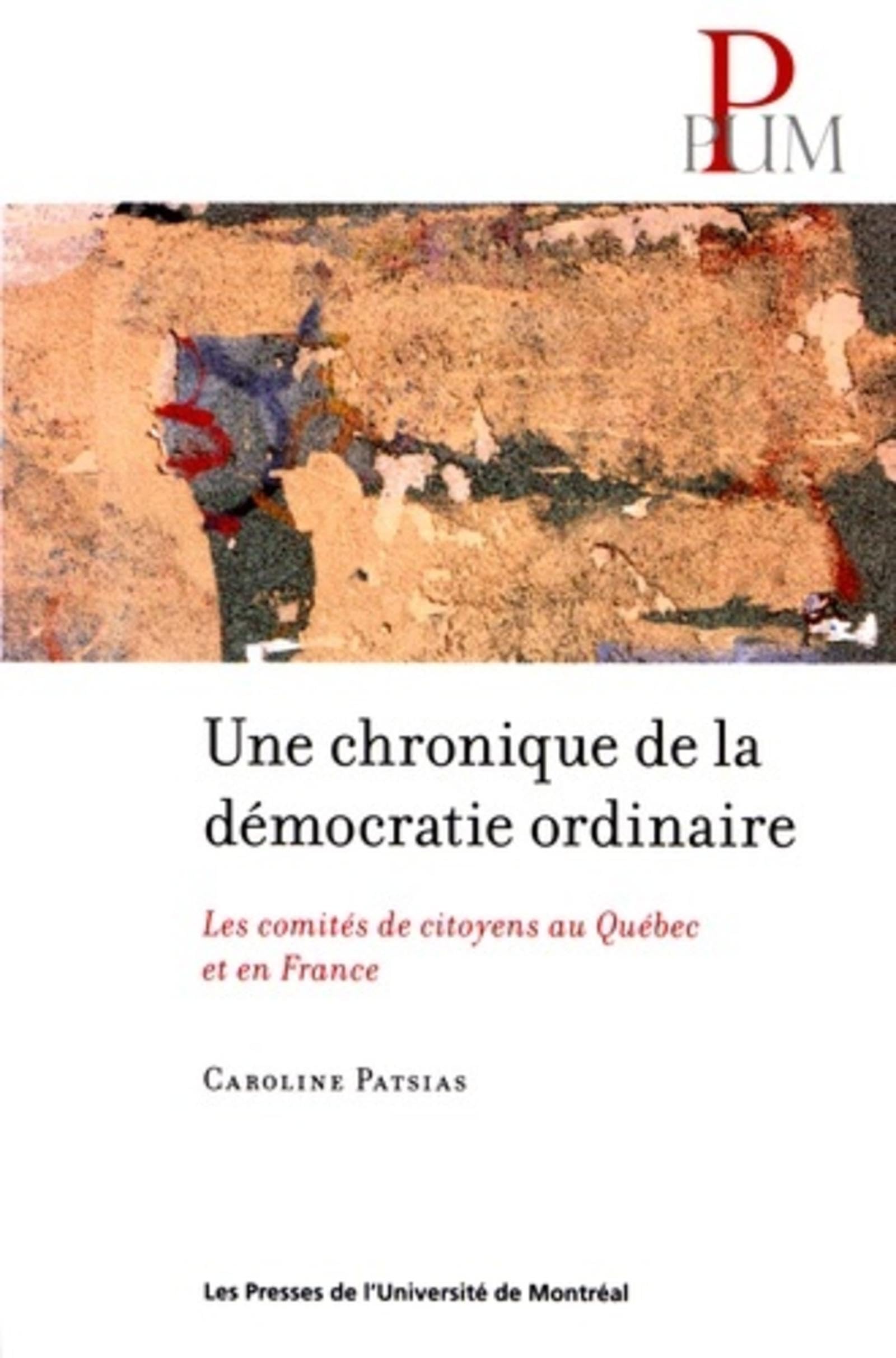 Une chronique de la démocratie ordinaire: Les comités de citoyens au Québec et en France book