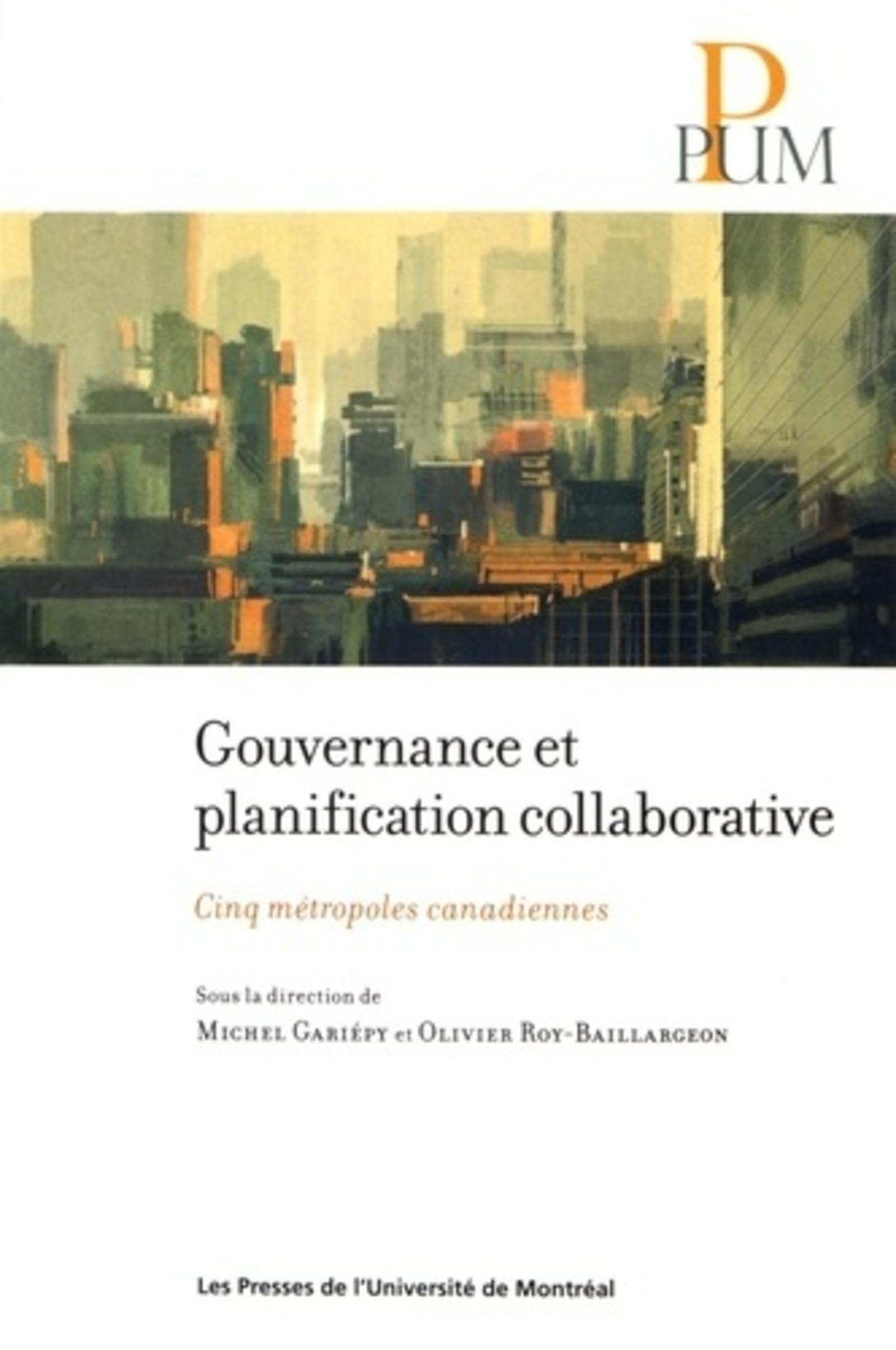 Gouvernance et planification collaborative: Cinq métropoles canadiennes book