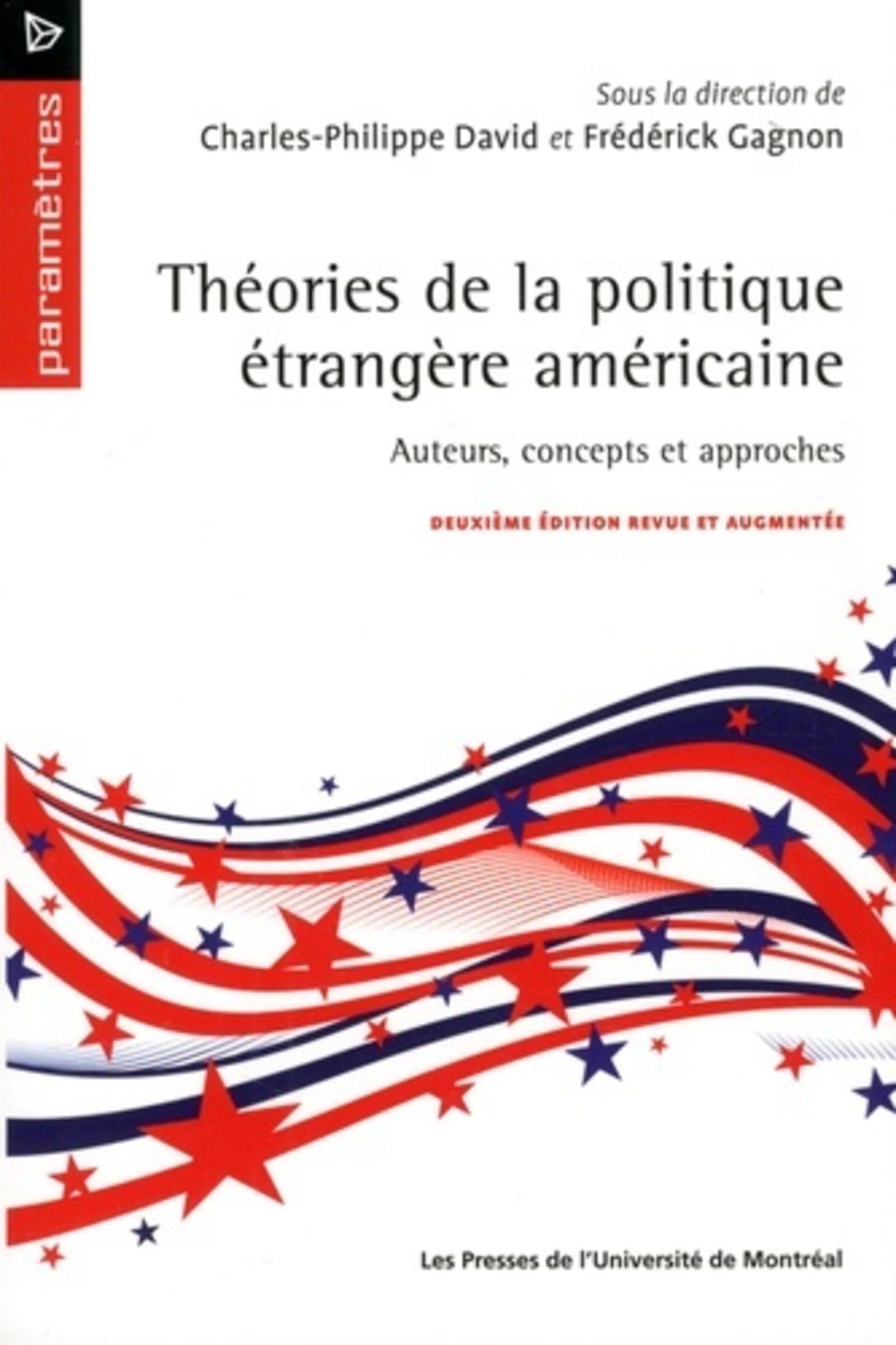 Théories de la politique étrangère américaine: Auteurs, concepts et approches. Deuxième édition revue et augmentée book