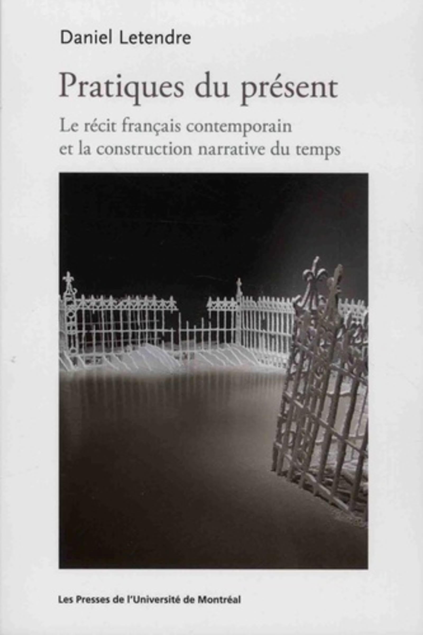 Pratiques du présent: Le récit français contemporain et la construction narrative du temps book