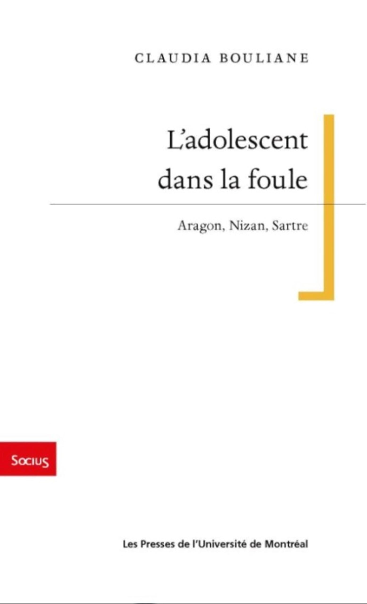 L'adolescent dans la foule: Aragon Nizan Sartre book