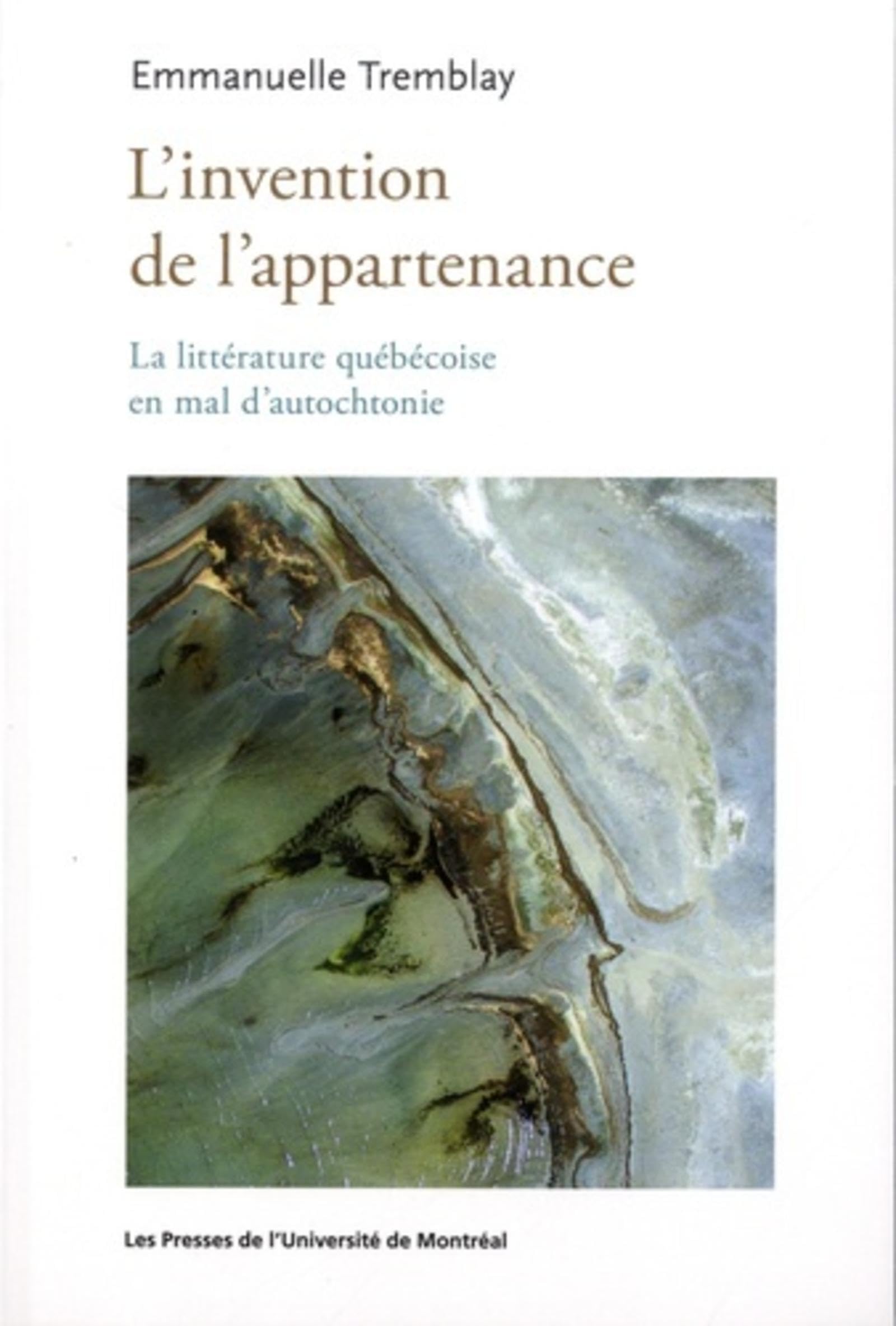 L'invention de l'appartenance: La littérature québécoise en mal d'autochtonie book