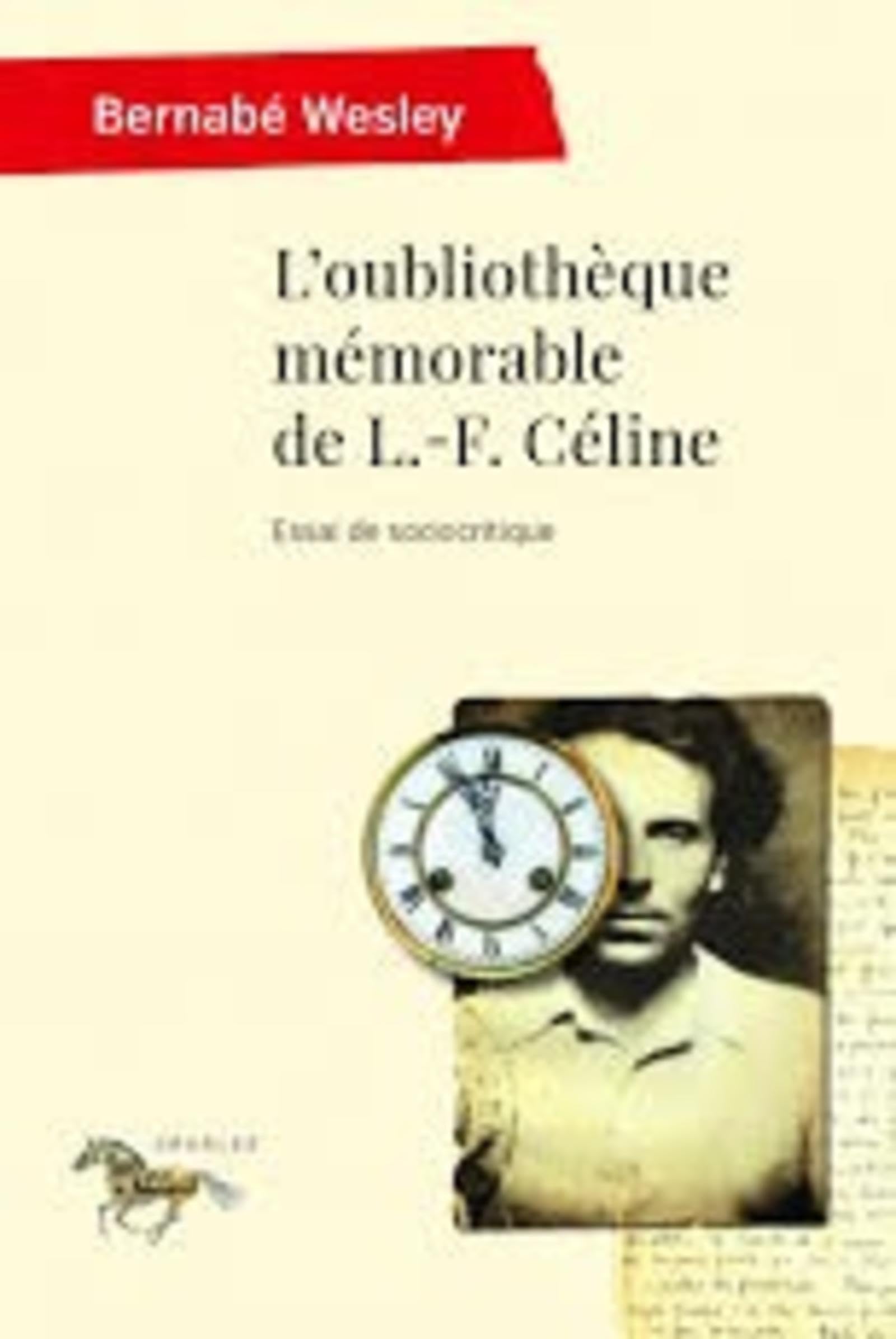 L'oubliothèque mémorable de L.-F. Céline: Essai de sociocritique book