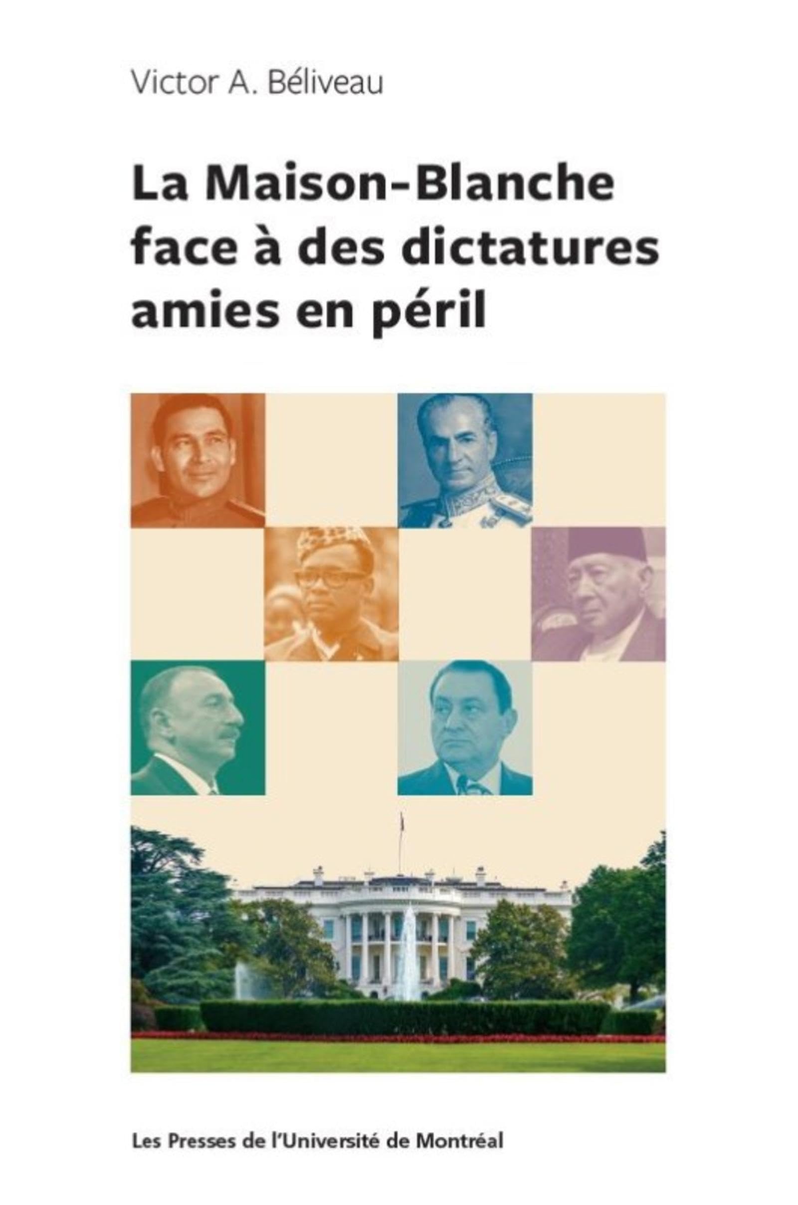 Maison-Blanche face à des dictatures amies en péril (La) book