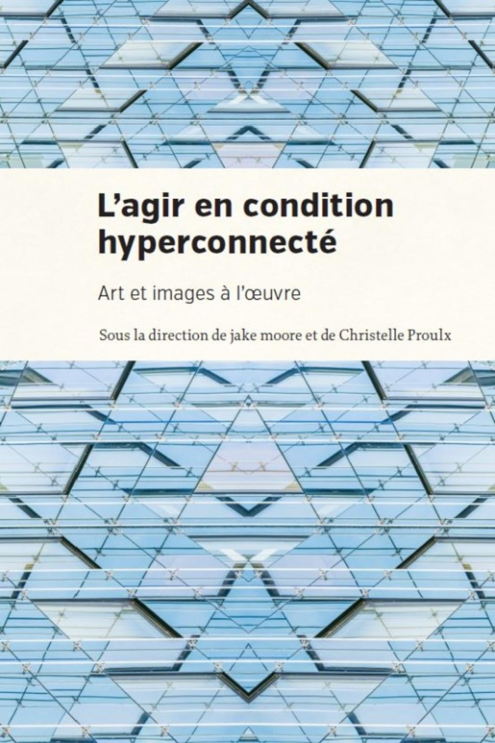 Agir en condition hyperconnectée (L'): Art et images à l'oeuvre book