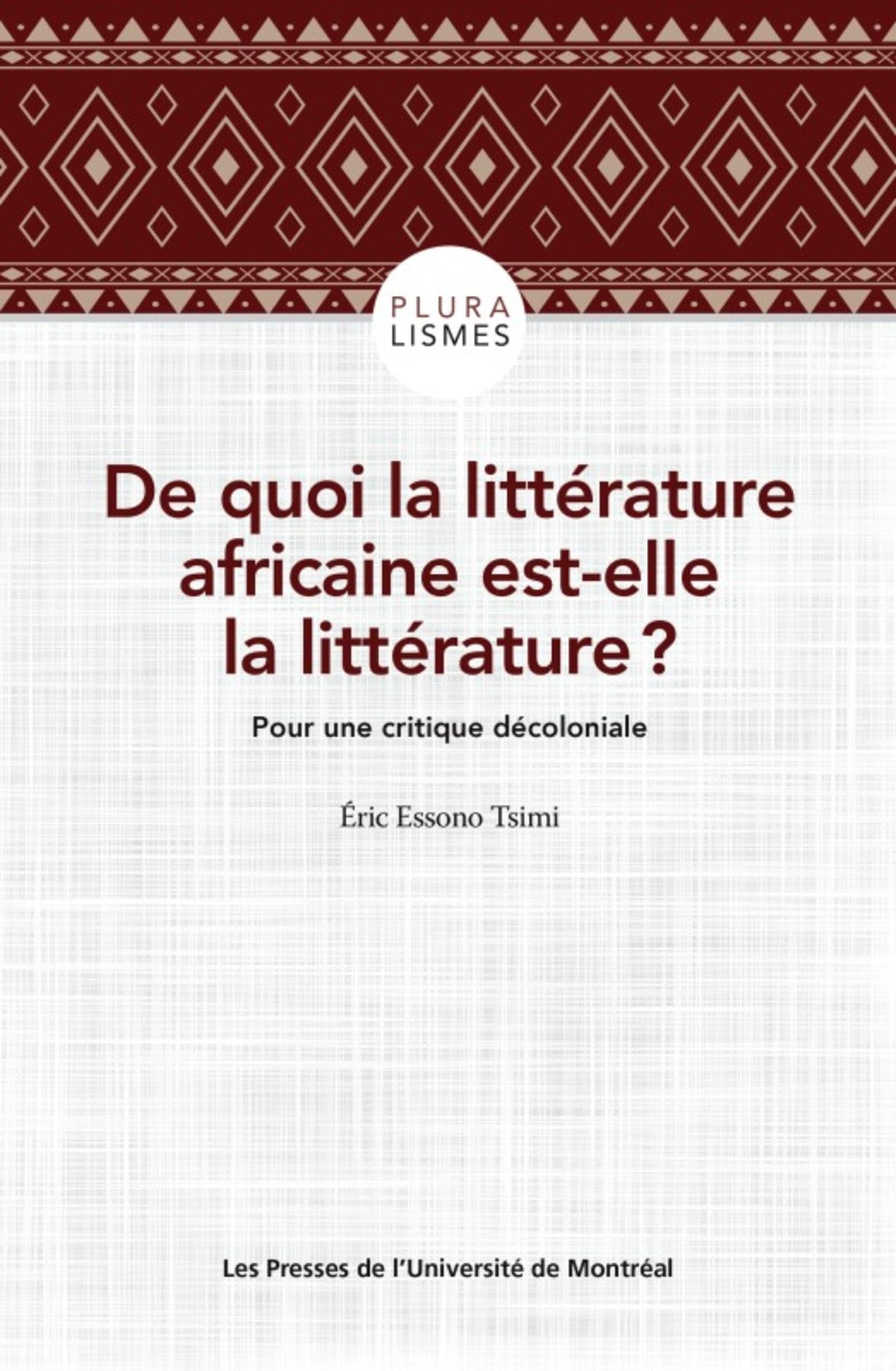 De quoi la littérature africaine est-elle la littérature ?: Pour une critique décoloniale book