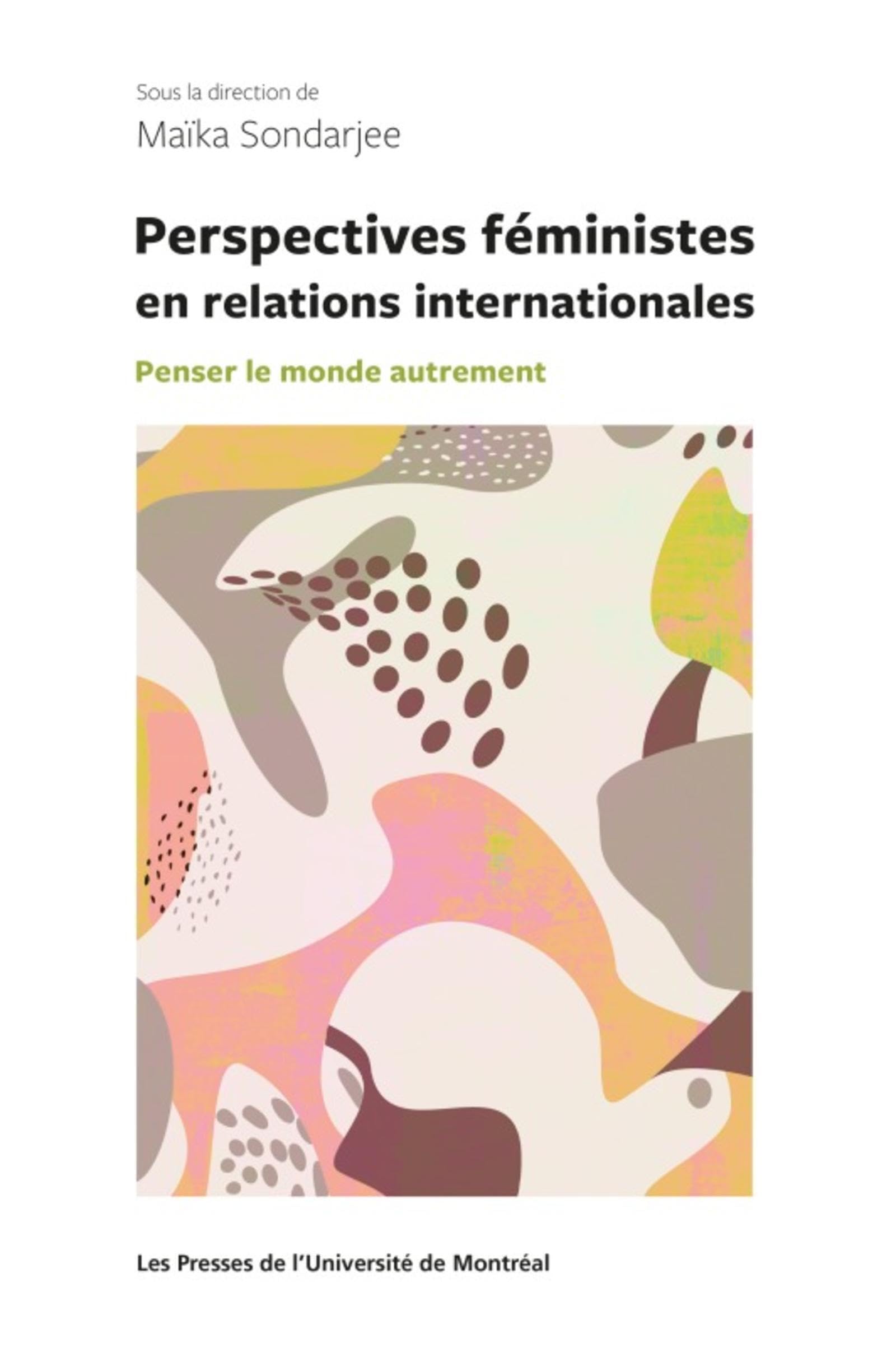 Perspectives féministes en relations internationales: Penser le monde autrement book