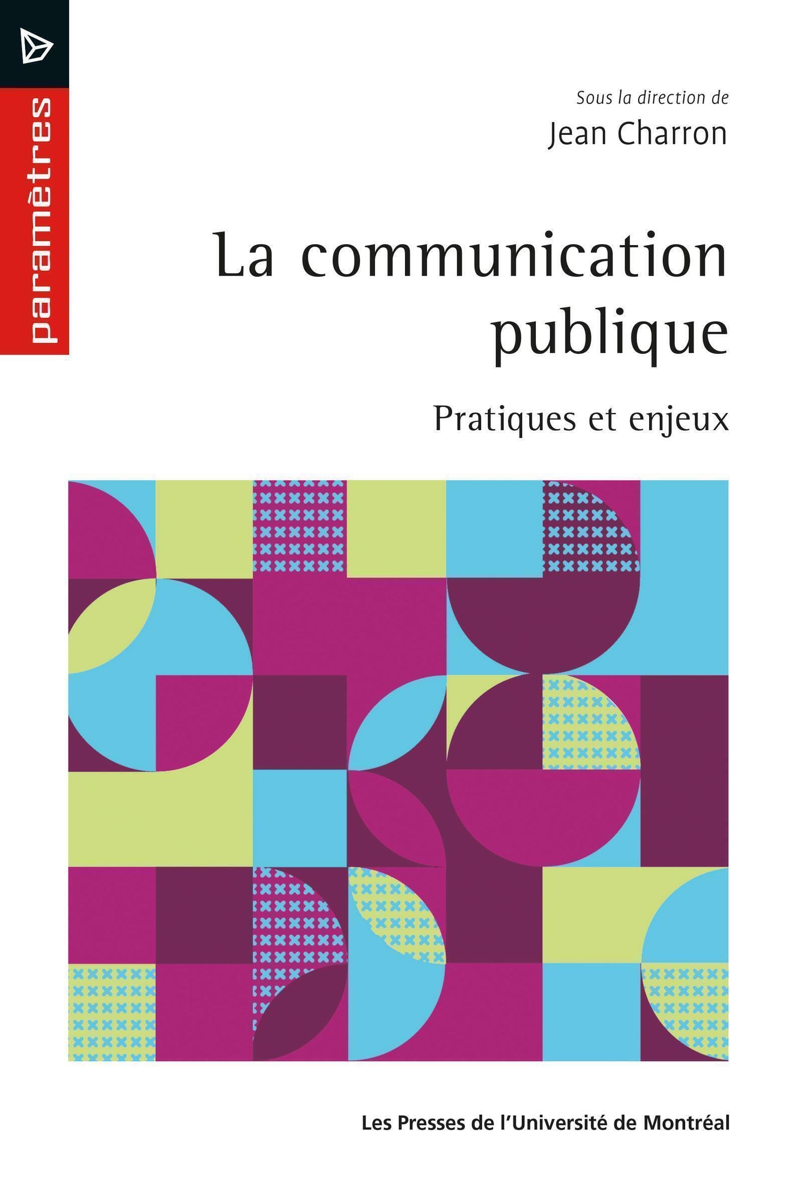 La communication publique: Pratiques et enjeux book