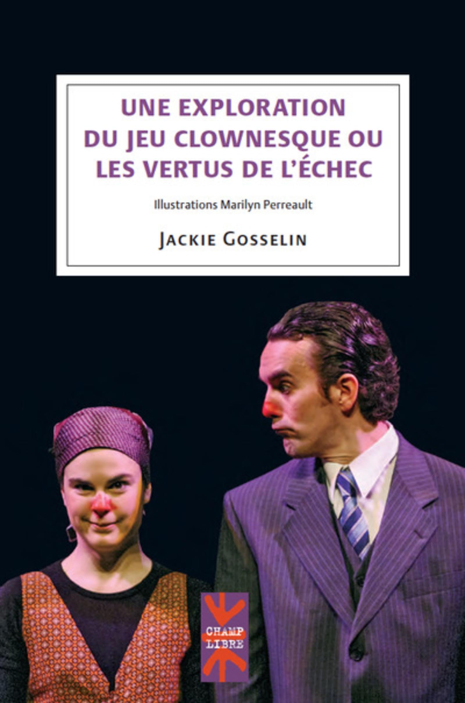 Une exploration du jeu clownesque ou les vertus de l'échec book