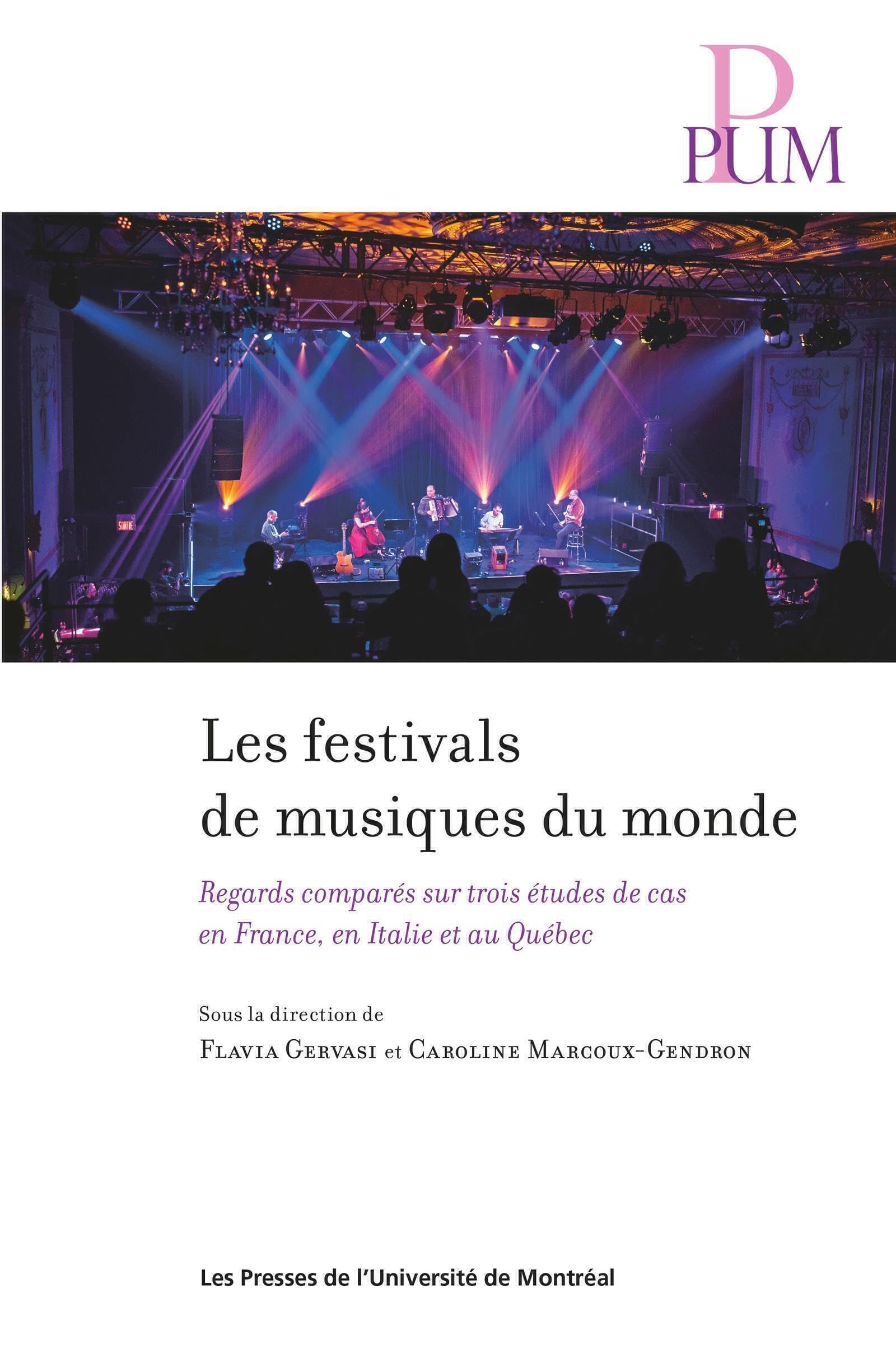Les festivals de musiques du monde: Regards comparés sur trois études de cas en France, en Italie et au Québec book