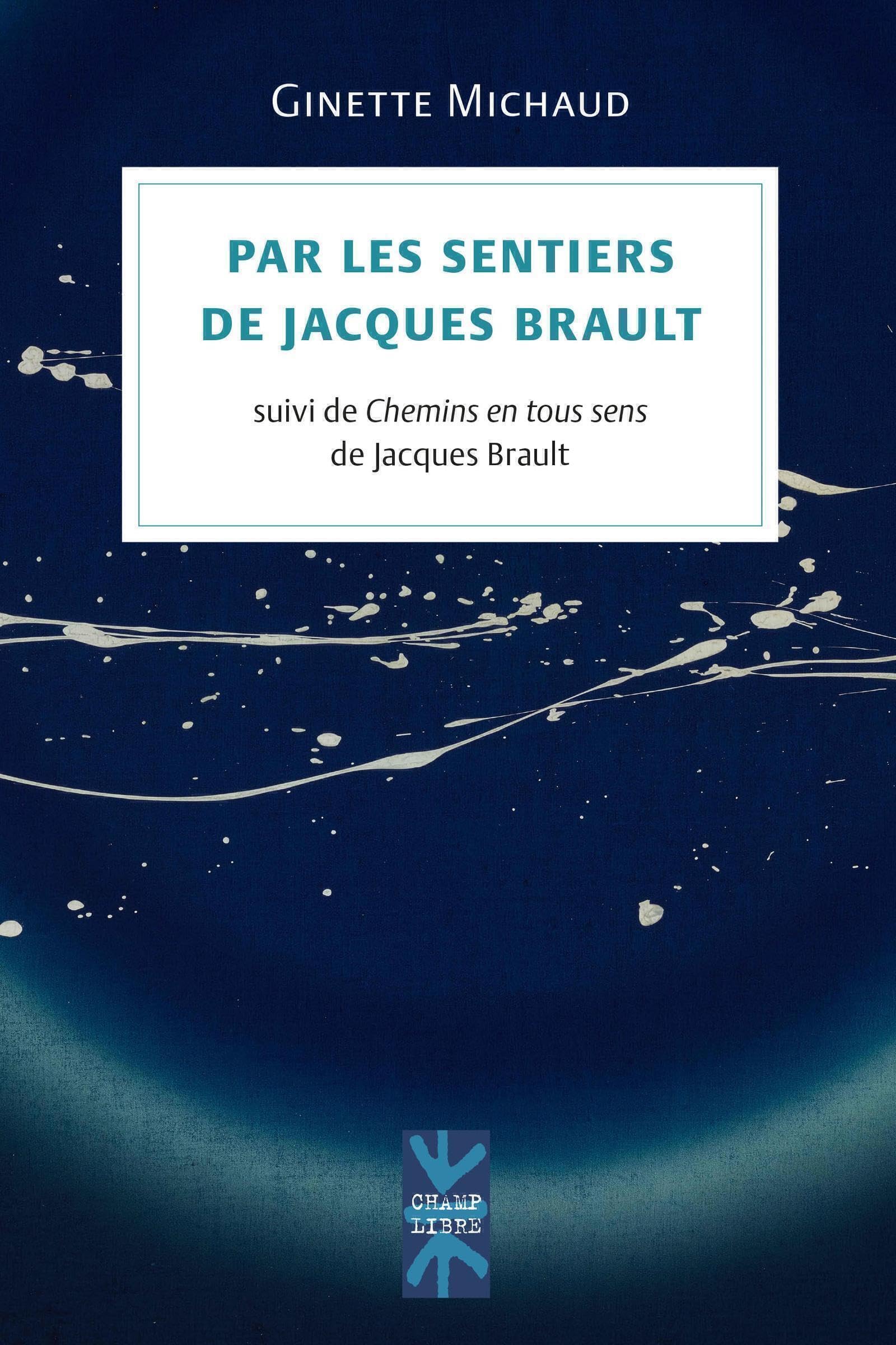Par les sentiers de Jacques Brault: suivi de Chemins en tous sens de Jacques Brault book