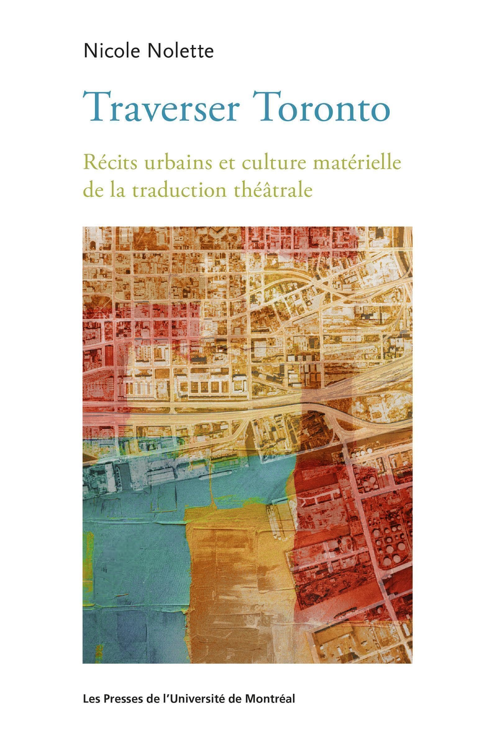 Traverser Toronto: récit urbain et culture matérielle de la traduction théâtrale book