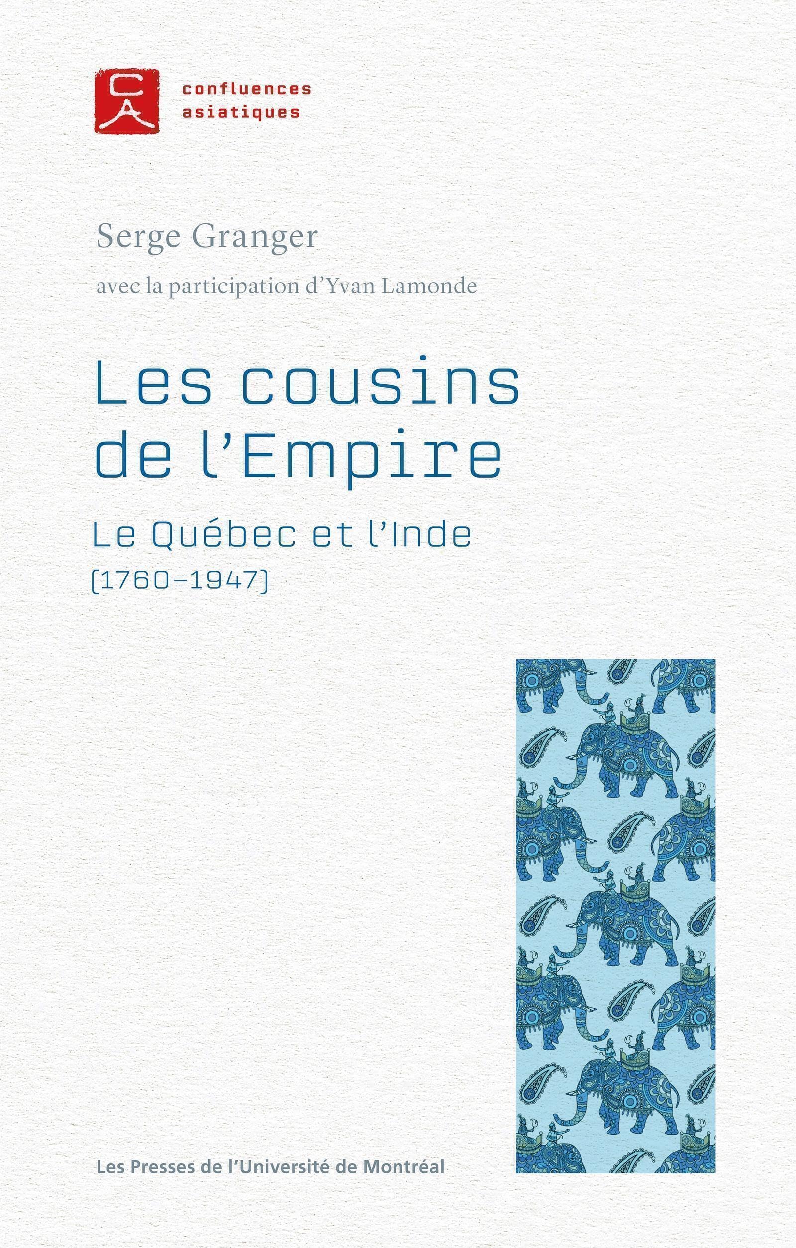 Les cousins de l'Empire: Le Québec et l'Inde (1760-1947) book