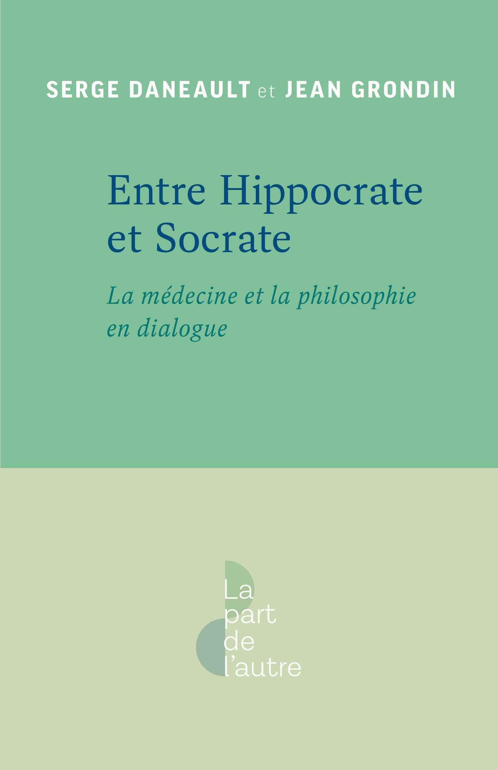 Entre Hippocrate et Socrate: la médecine et la philosophie en dialogue book