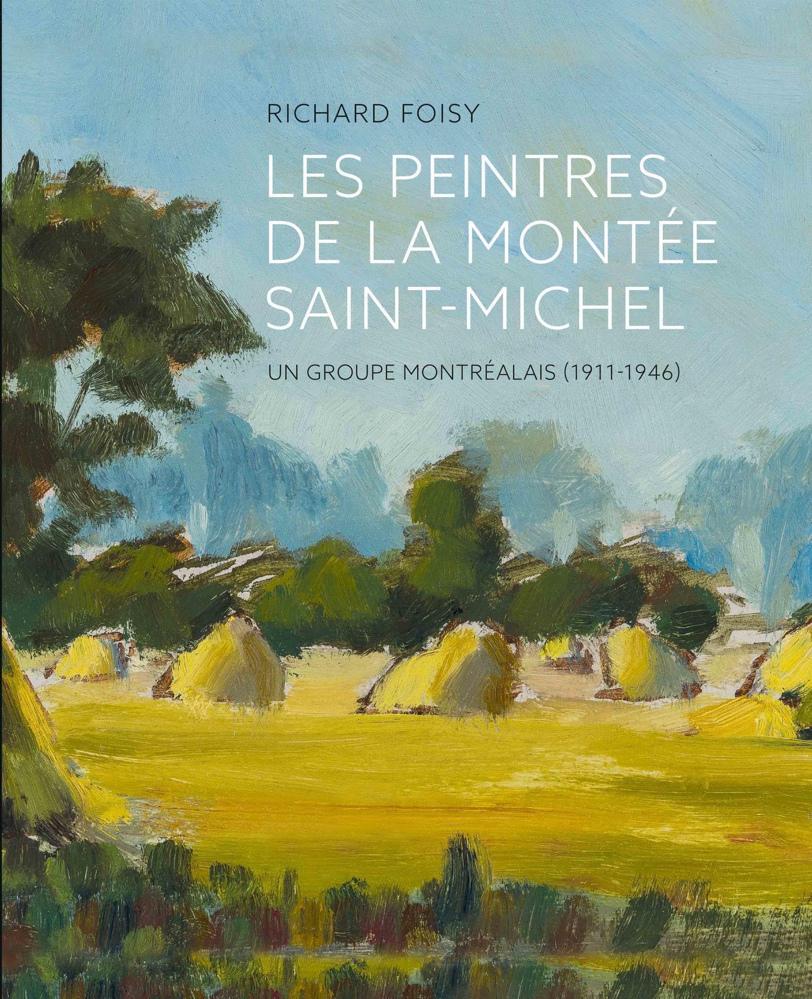 Les peintres de la Montée Saint-Michel: Un groupe montréalais (1911-1946) book