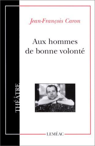 Aux hommes de bonne volonté book