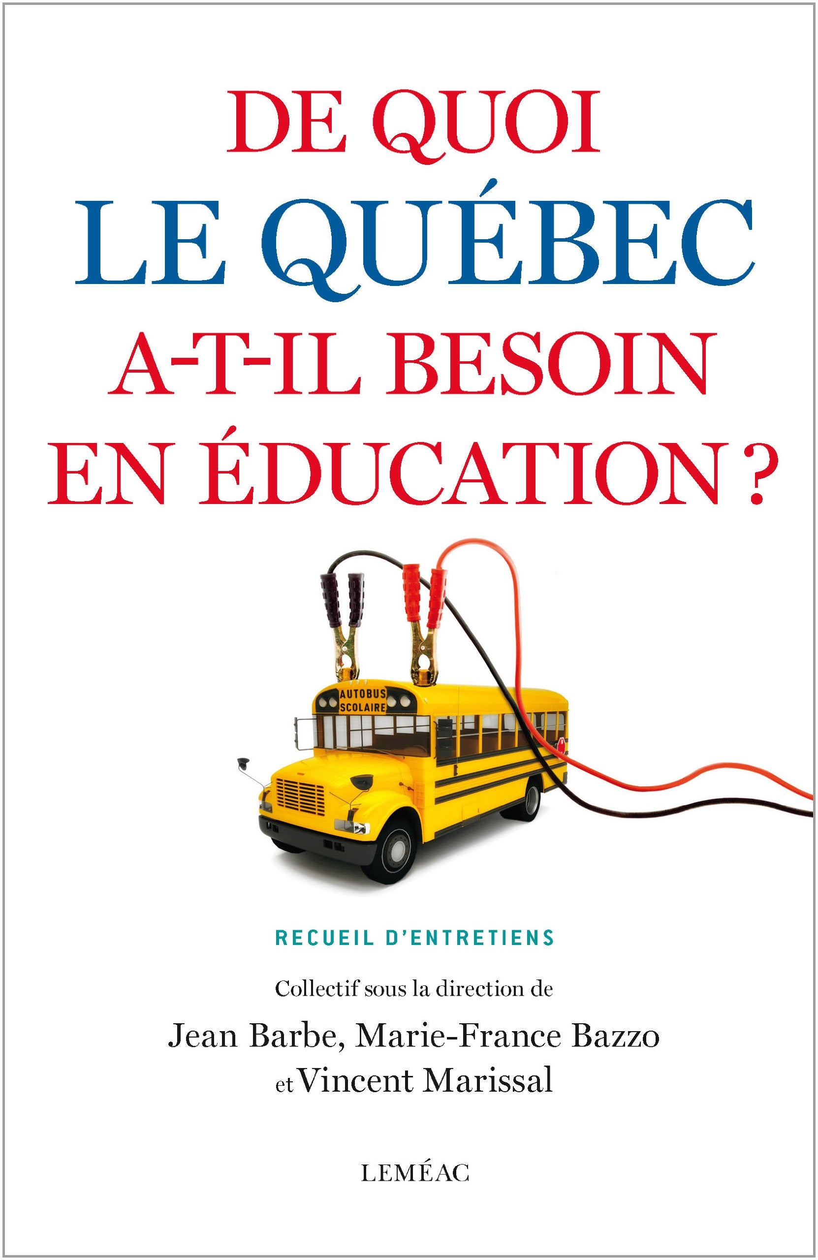 De quoi le quebec a-t-il besoin en education ? entretiens book
