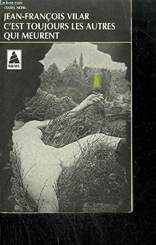 C'est toujours les autres qui meurent: Roman Books