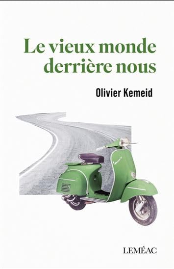 Le vieux monde derriere nous book