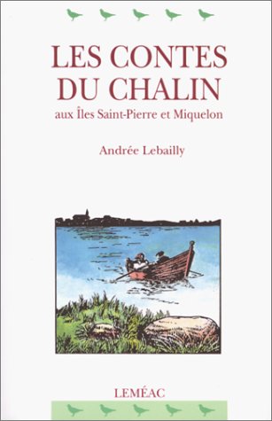 Les contes du chalin aux iles saint-pierre et miquelon Books
