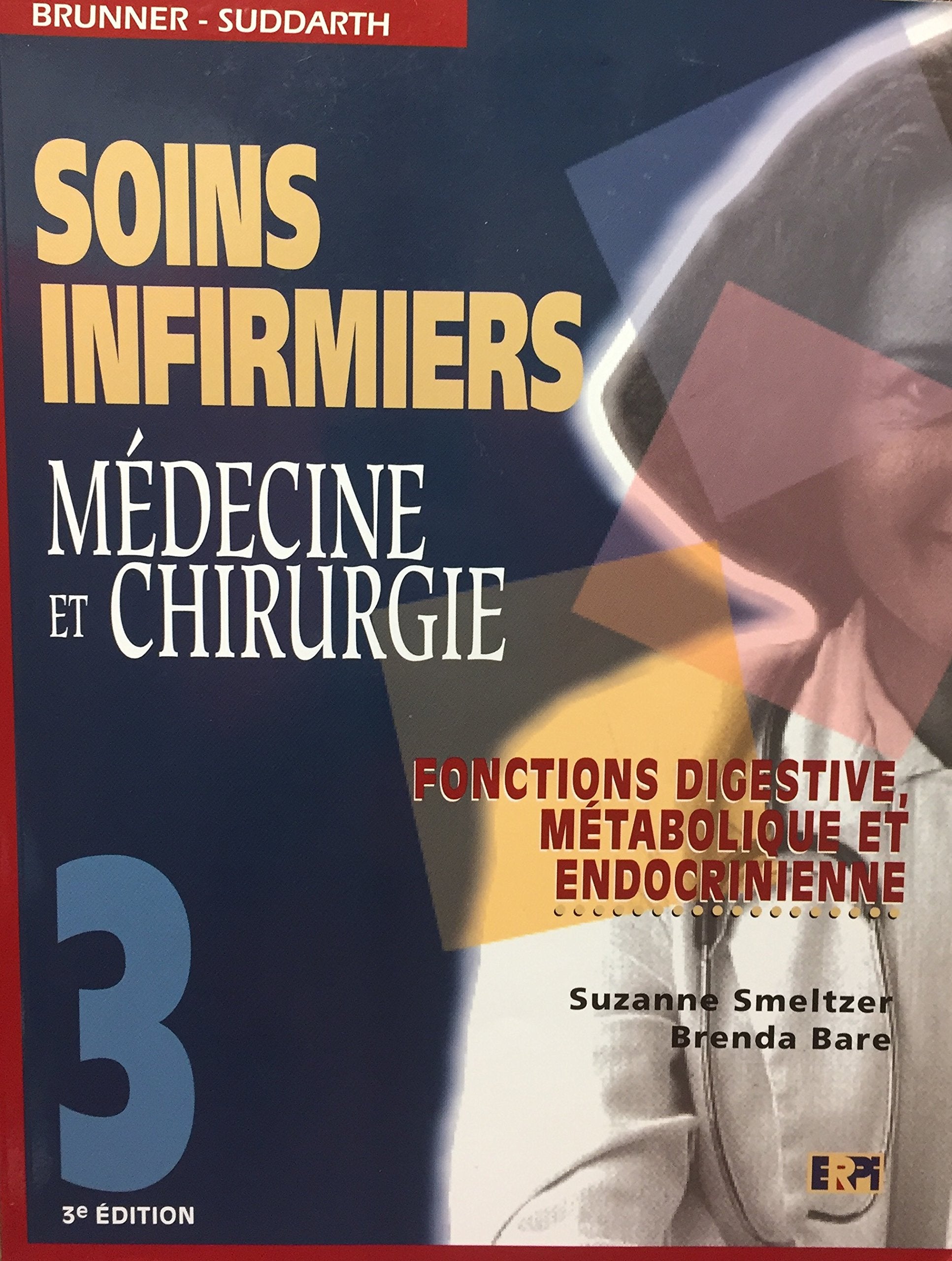 Soins Infirmiers, Médecine et Chirurgie, Volume 3: Fonctions Digestive, Métabolique et Endocrinienne, 3e Edition book
