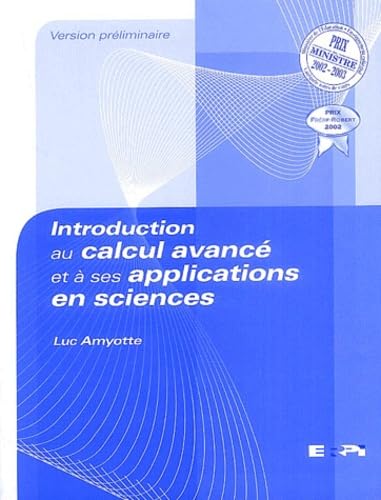 Introduction Au Calcul Avance ET a Ses Applications En Sciences: Avec un aide-mémoire Mathematics