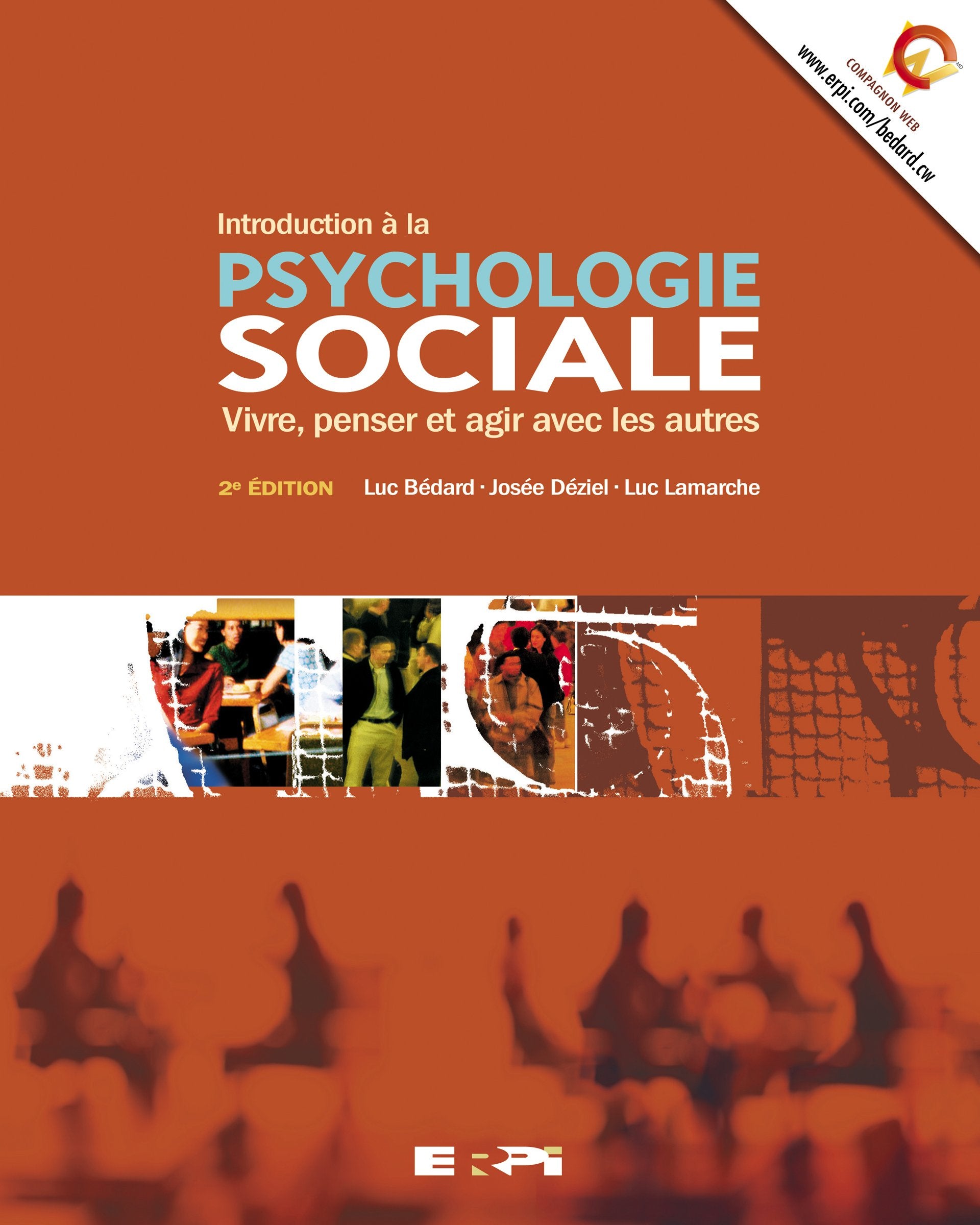 INTRO A LA PSYCHOLOGIE SOCIALE 2E ED: Vivre, penser et agir avec les autres Books