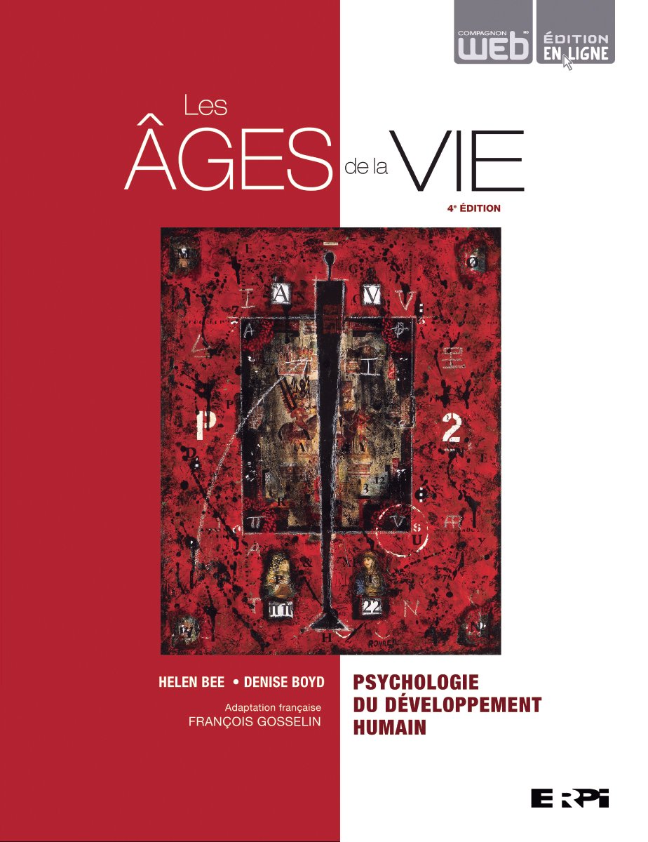 LES AGES DE LA VIE 4E EDITION + MONLAB: Psychologie du développement humain Books