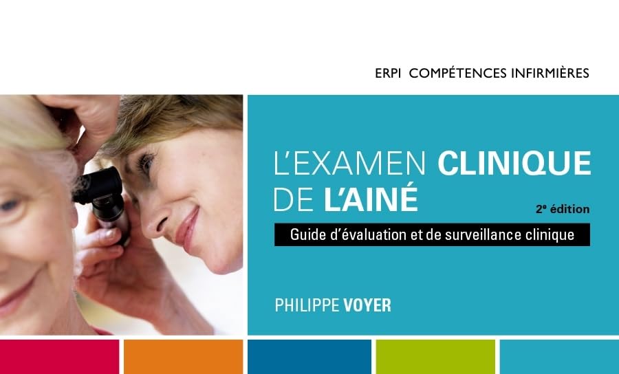 Examen clinique de l'aîné - 2e édition: Guide d'évaluation et de surveillance clinique Medicine