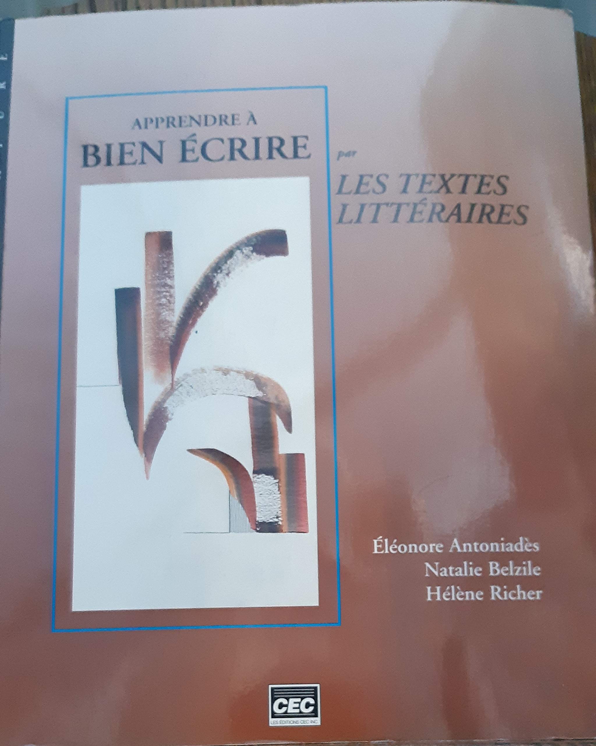 Apprendre a Bien Ecrire par les Textes Litteraires book