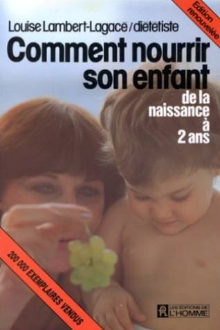 Comment nourrir son enfant: De la naissance à six ans book