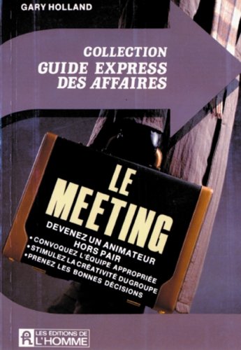 Le meeting / devenez un animateur hors pair Books